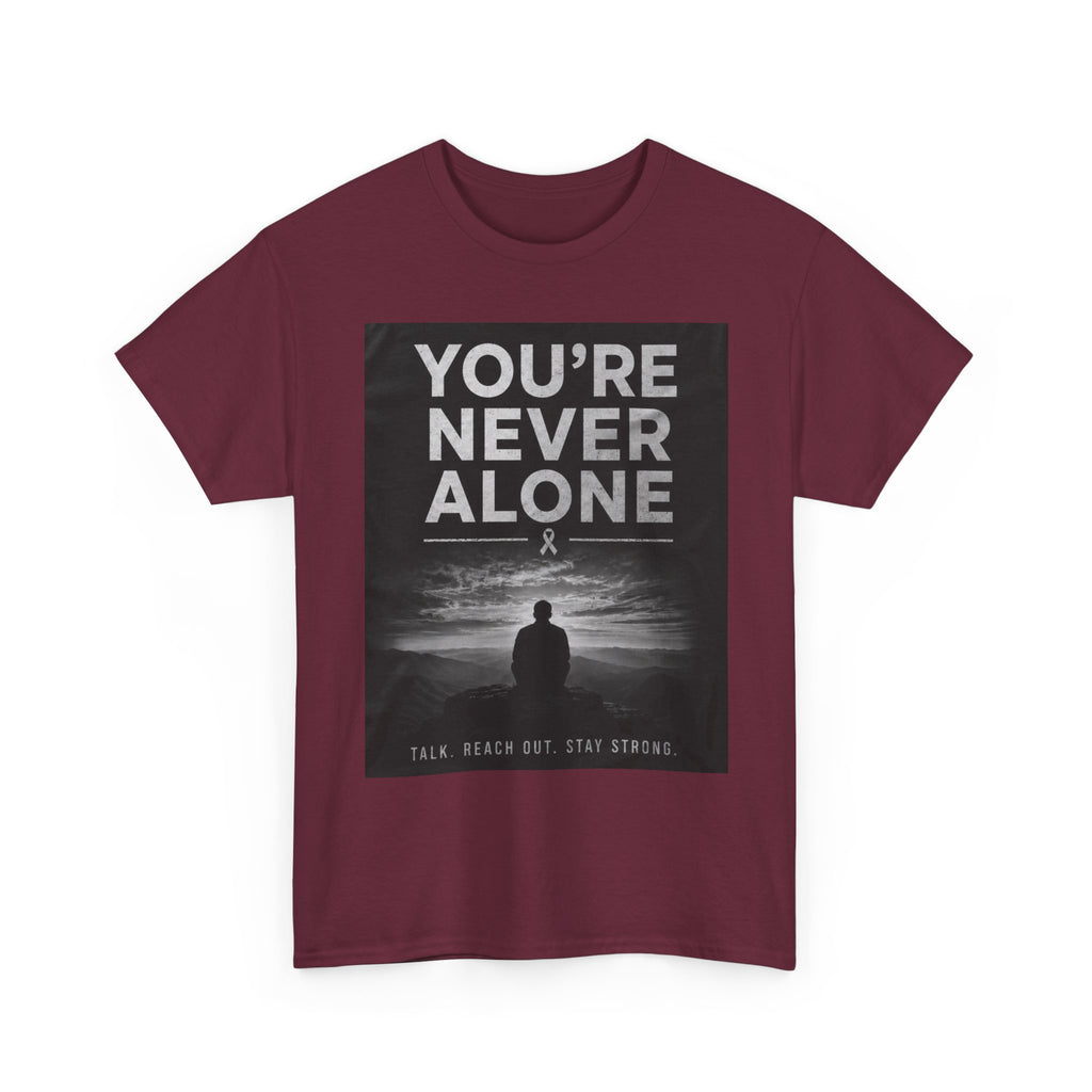 Your Never Alone T-Shirt — Mental Health Awareness Tee