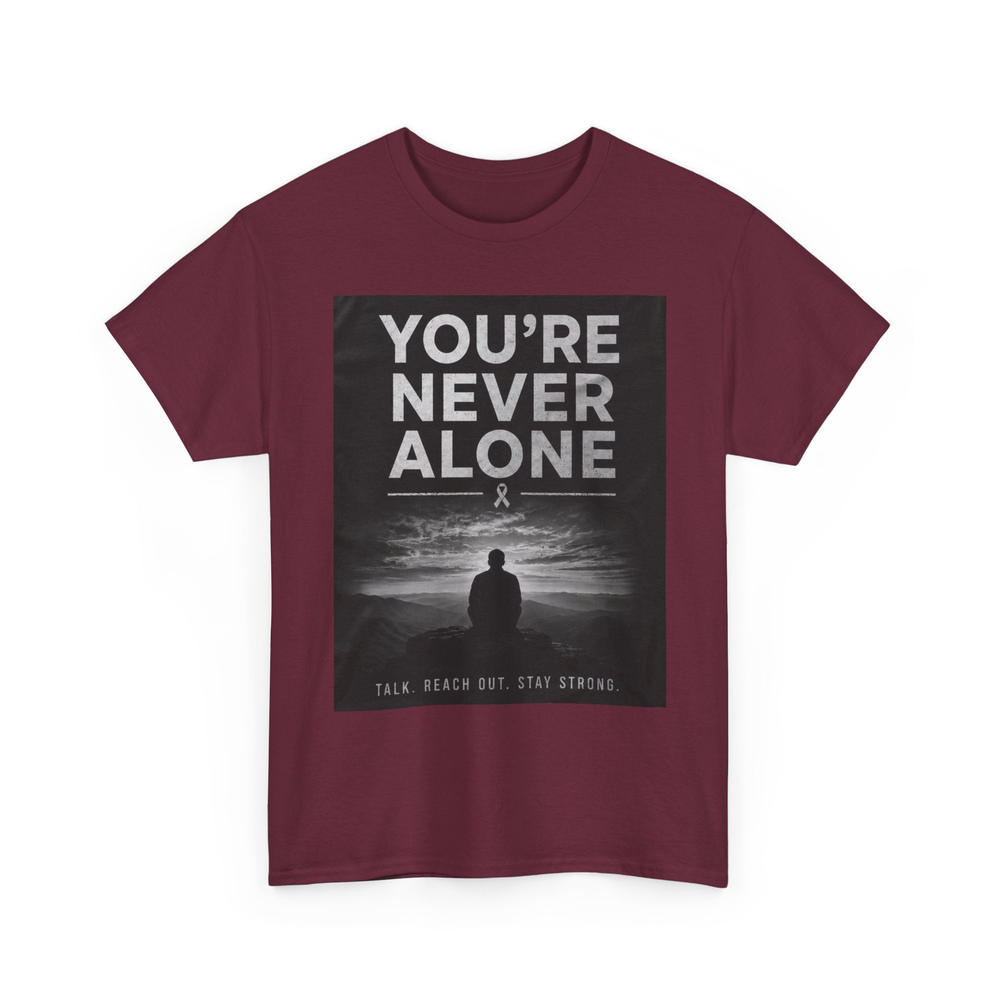 Your Never Alone T-Shirt — Mental Health Awareness Tee
