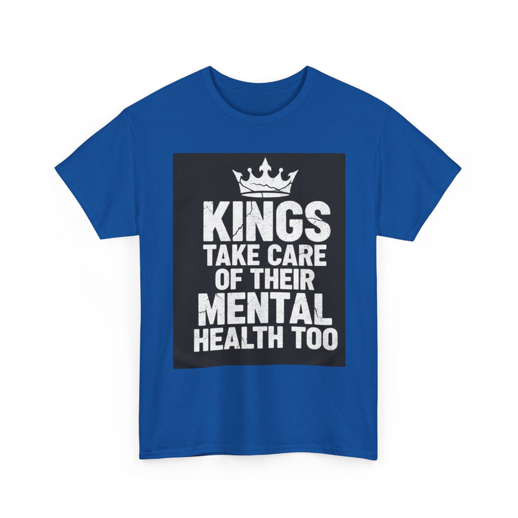 Kings Take Care of Their Mental Health Too T-Shirt