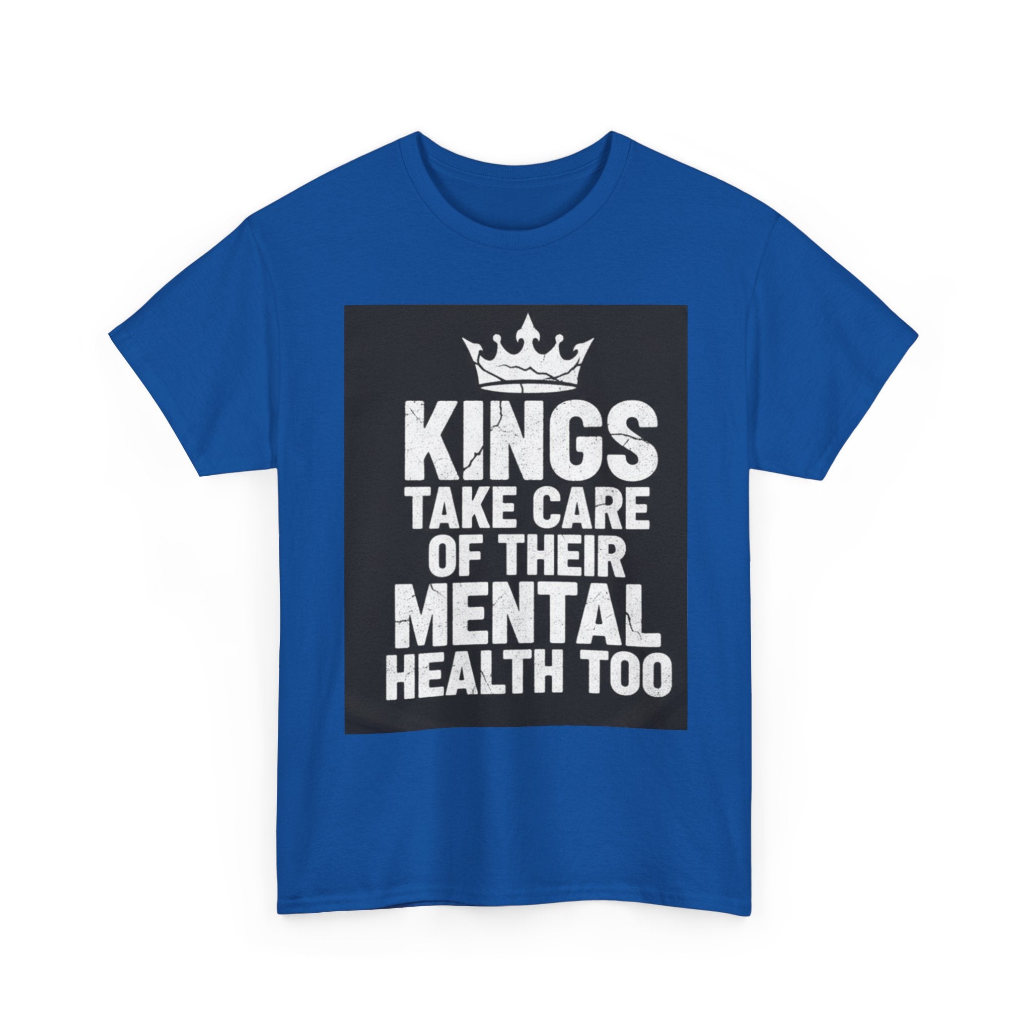 Kings Take Care of Their Mental Health Too T-Shirt