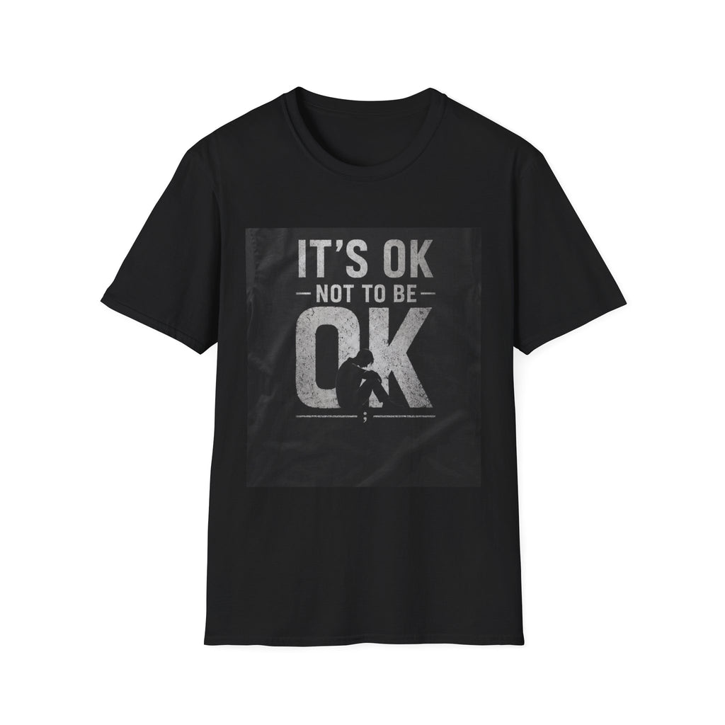 It's OK Not To Be OK T-Shirt — Mental Health Awareness Graphic Tee