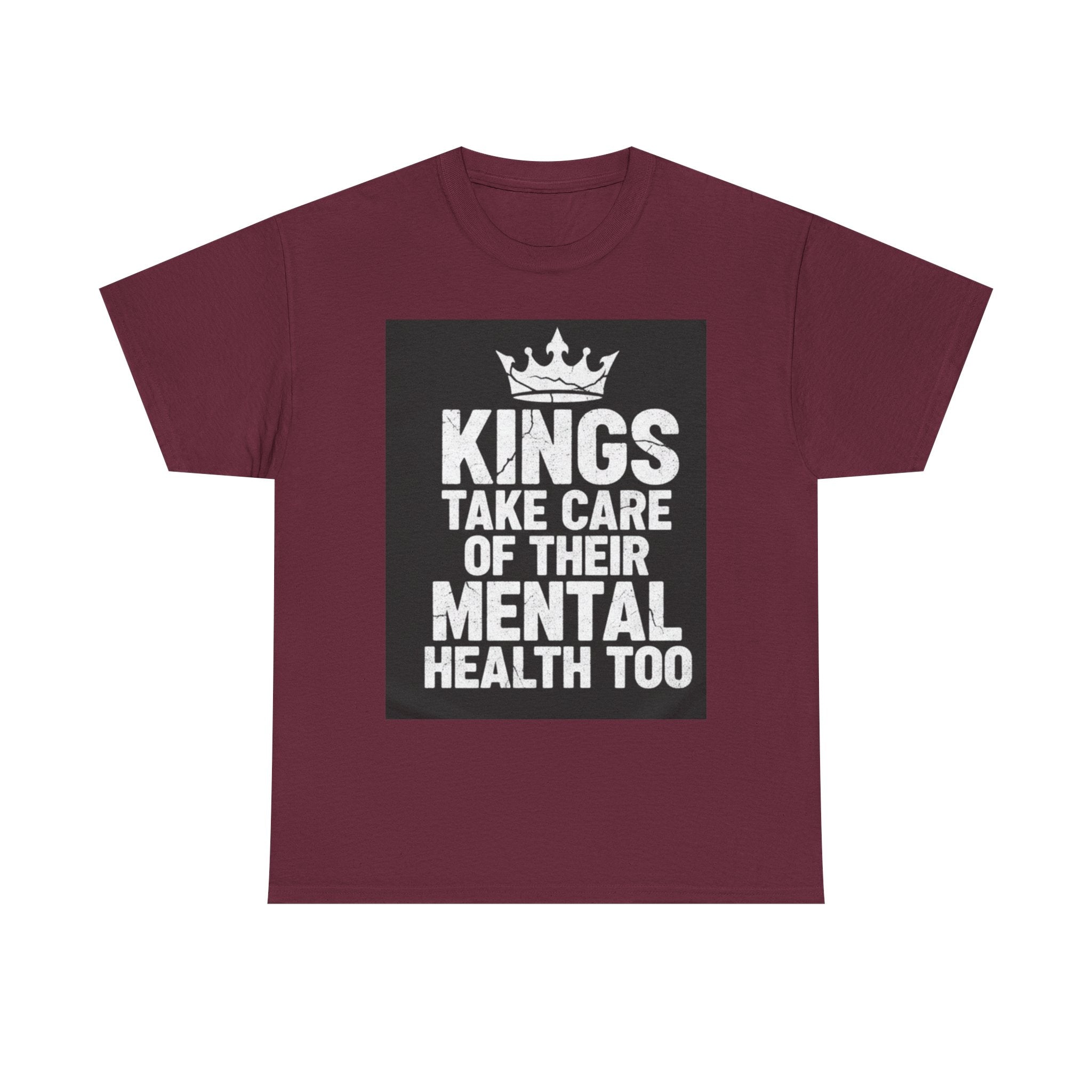 Kings Take Care of Their Mental Health Too T-Shirt
