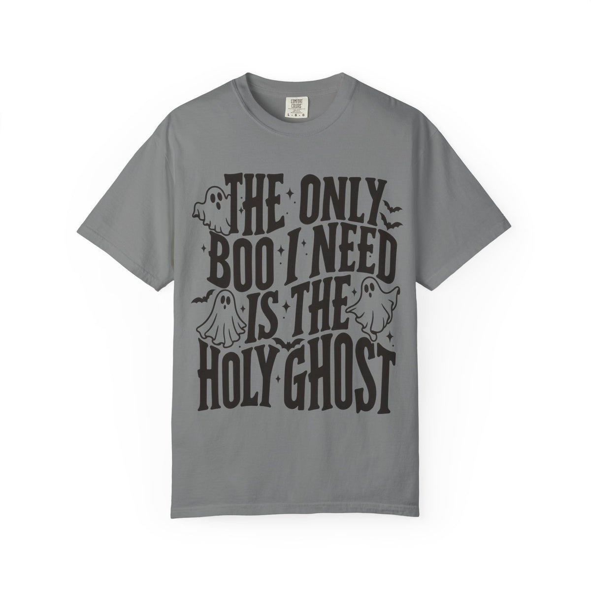 Holy Ghost Halloween T-Shirt — "The Only Boo I Need Is The Holy Ghost"