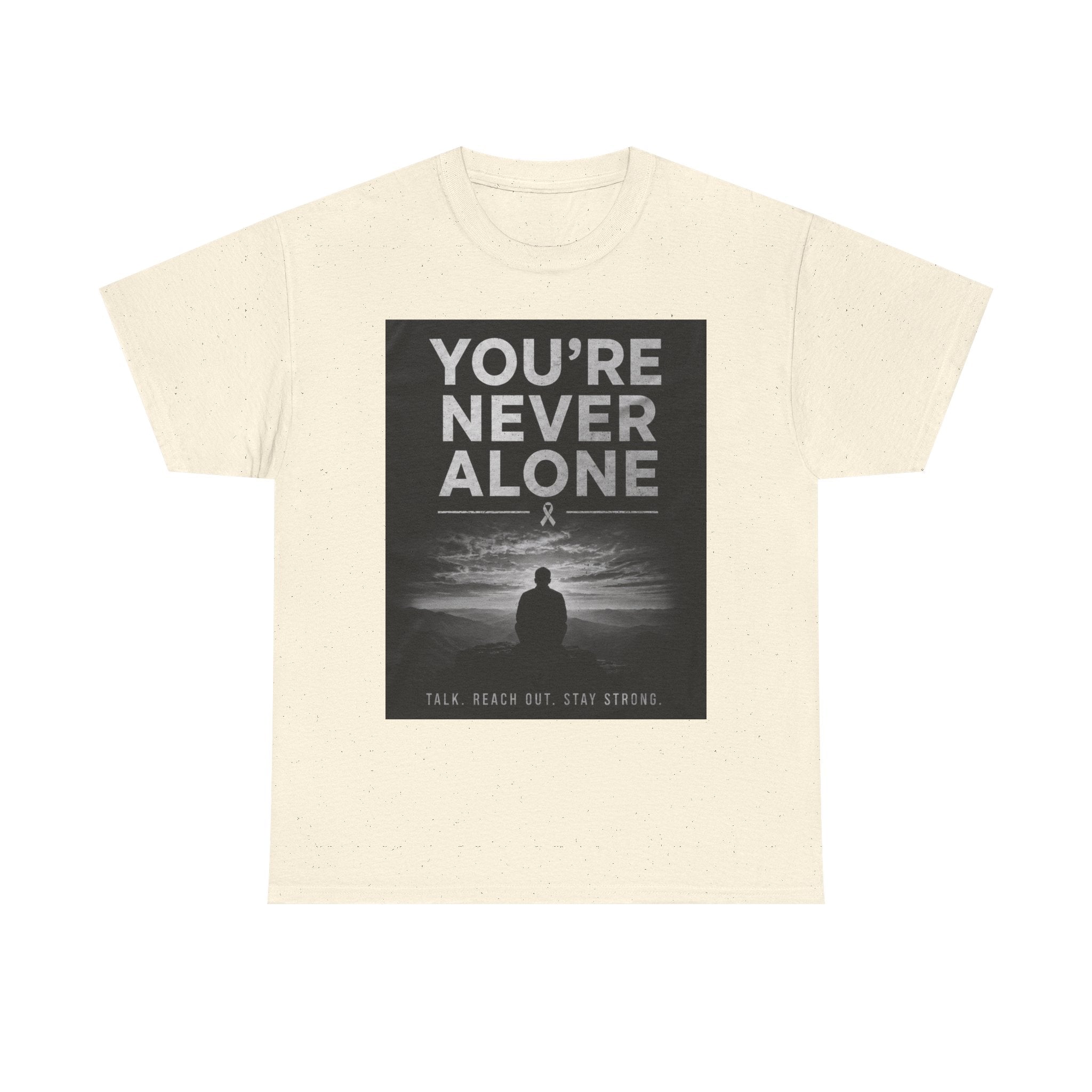Your Never Alone T-Shirt — Mental Health Awareness Tee