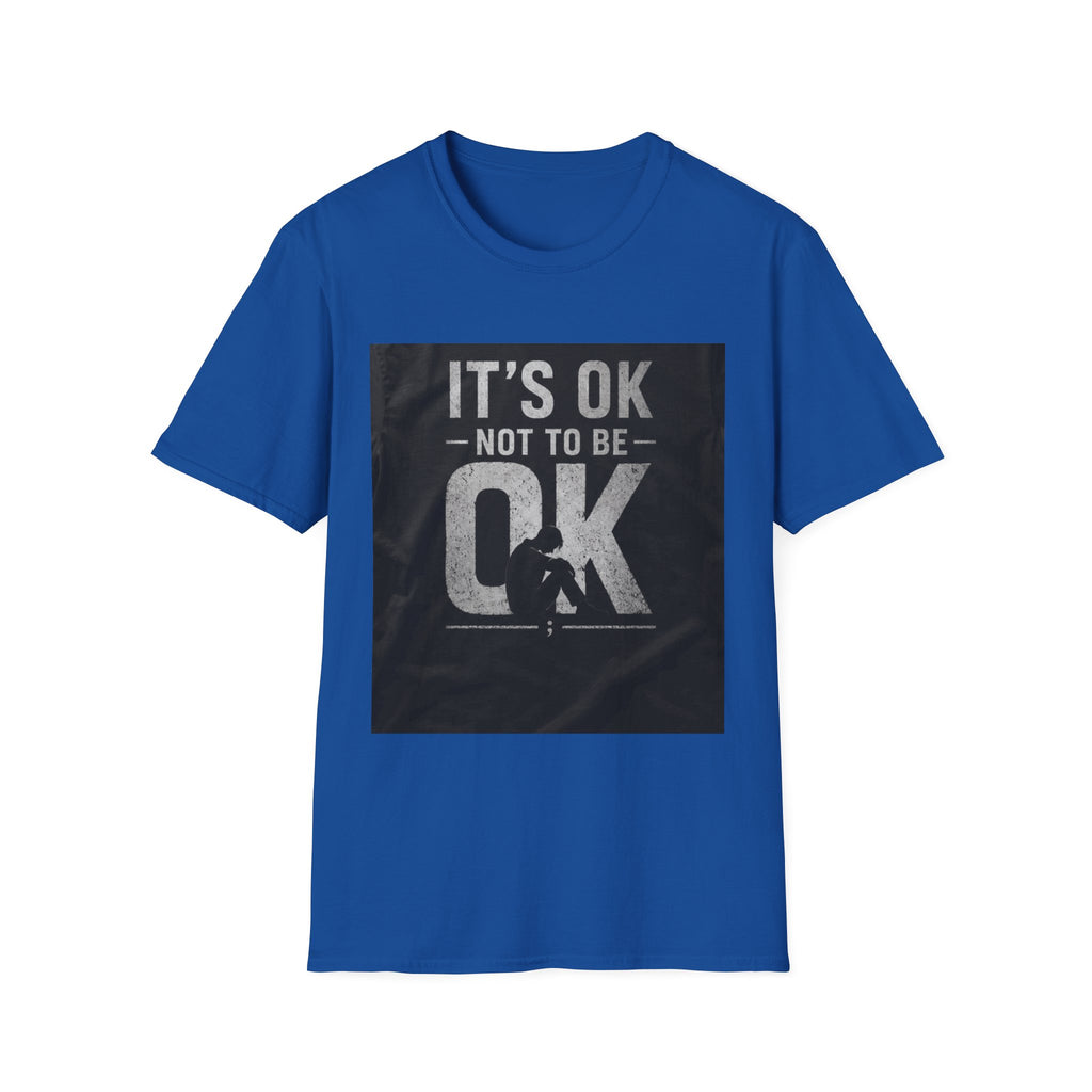 It's OK Not To Be OK T-Shirt — Mental Health Awareness Graphic Tee