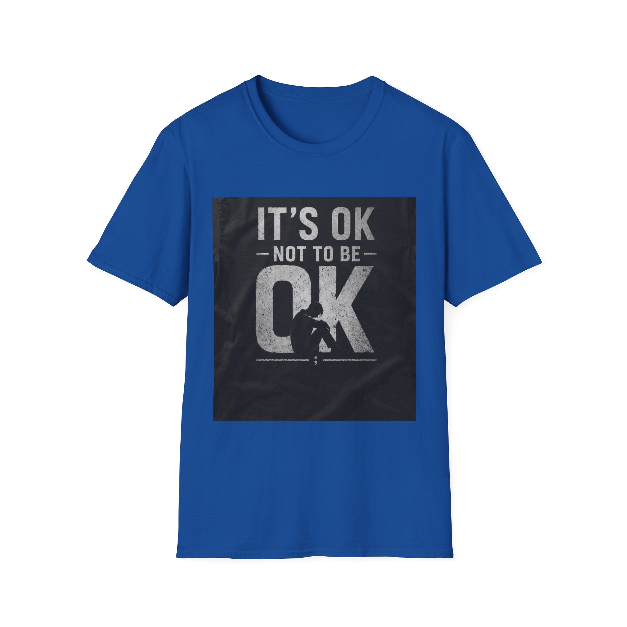 It's OK Not To Be OK T-Shirt — Mental Health Awareness Graphic Tee