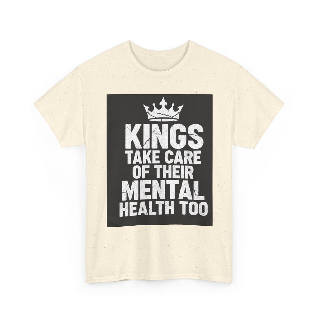 Kings Take Care of Their Mental Health Too T-Shirt