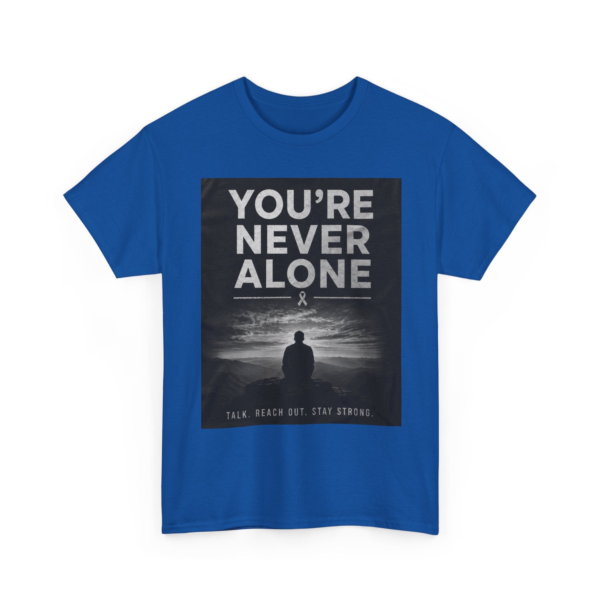 Your Never Alone T-Shirt — Mental Health Awareness Tee