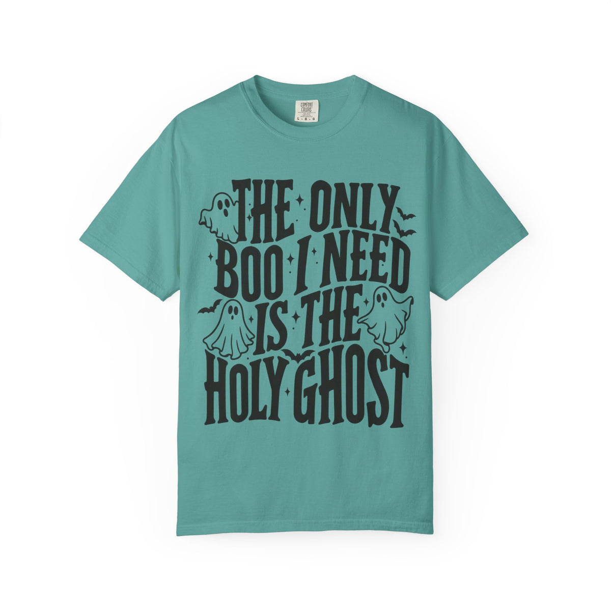Holy Ghost Halloween T-Shirt — "The Only Boo I Need Is The Holy Ghost"
