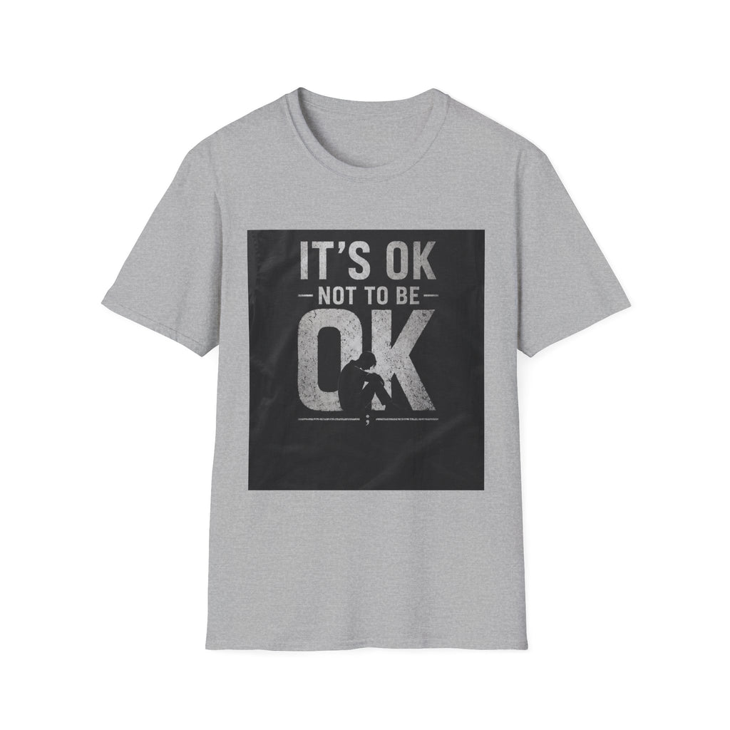 It's OK Not To Be OK T-Shirt — Mental Health Awareness Graphic Tee