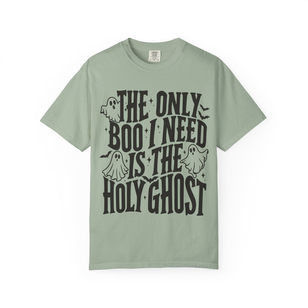 Holy Ghost Halloween T-Shirt — "The Only Boo I Need Is The Holy Ghost"