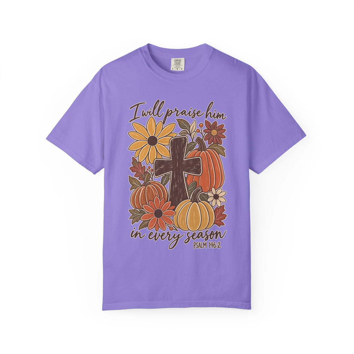Faithful Seasons T-Shirt — "I Will Praise Him in Every Season" Autumn Cross Tee