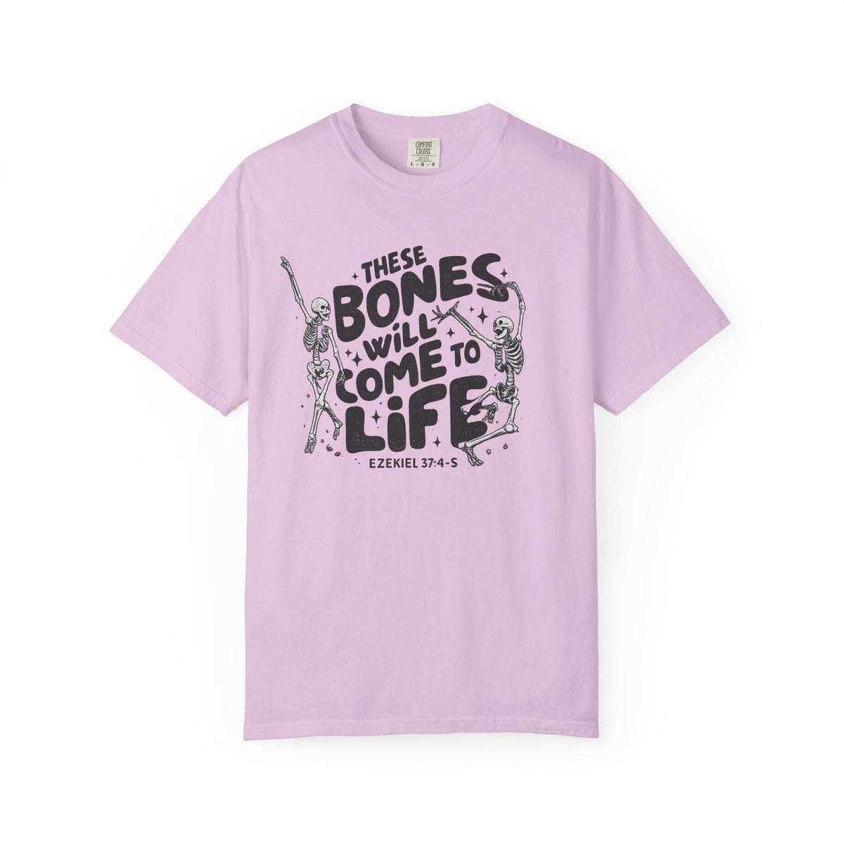 These Bones Will Come to Life T-Shirt — Inspirational Christian Graphic Tee (Ezekiel 37:4-5)