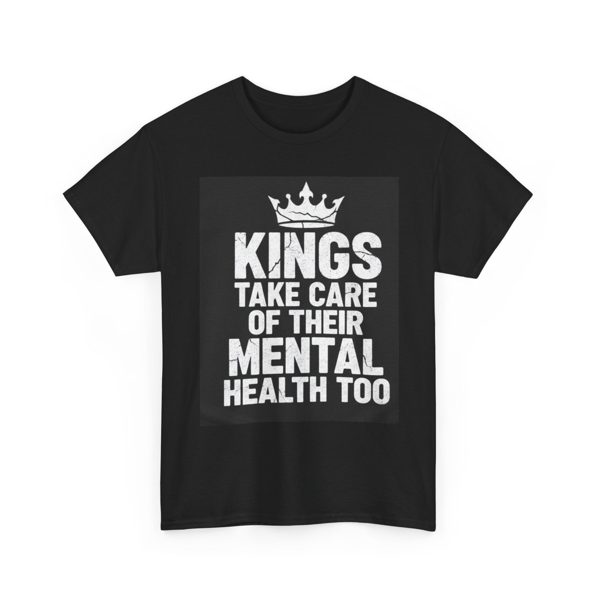 Kings Take Care of Their Mental Health Too T-Shirt