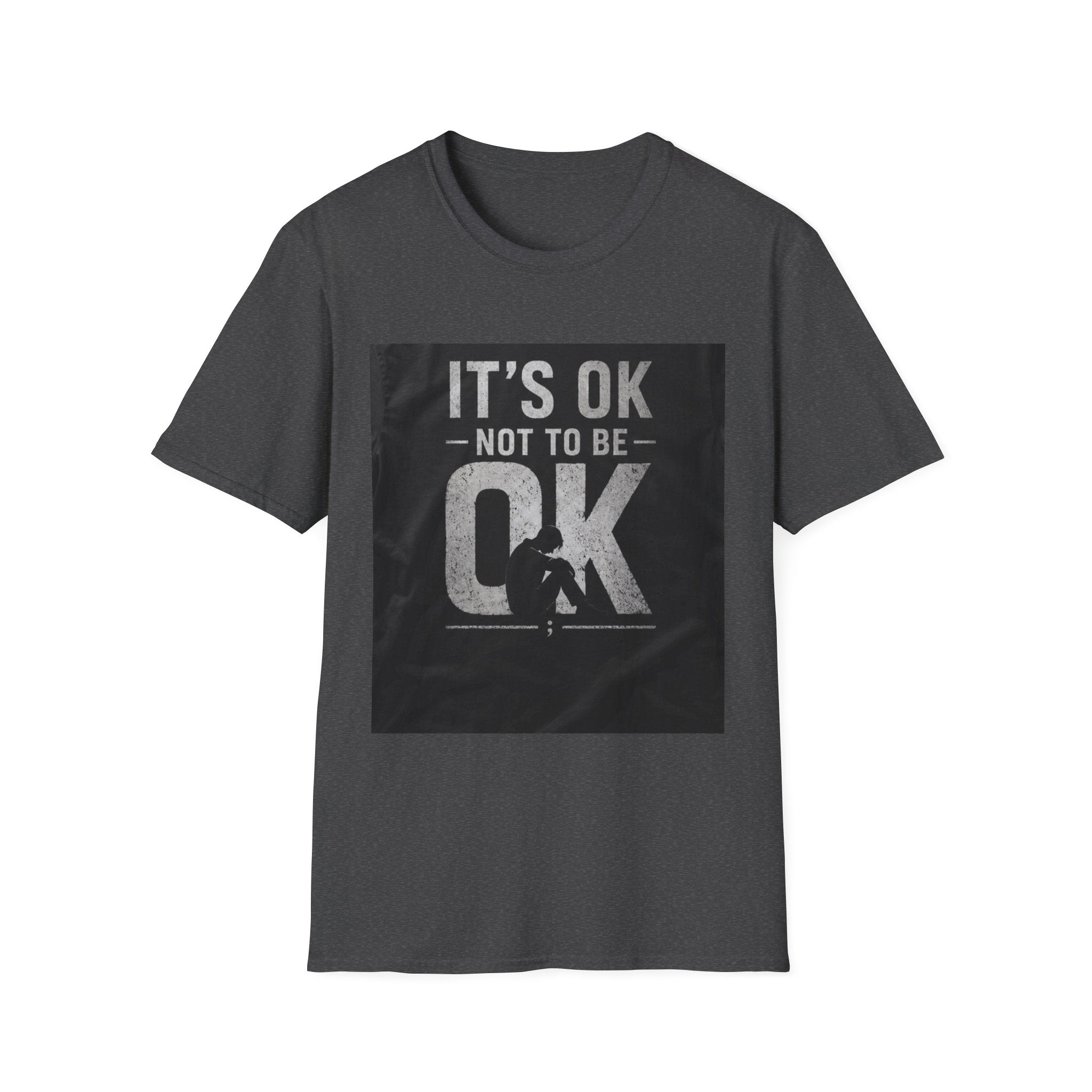 It's OK Not To Be OK T-Shirt — Mental Health Awareness Graphic Tee