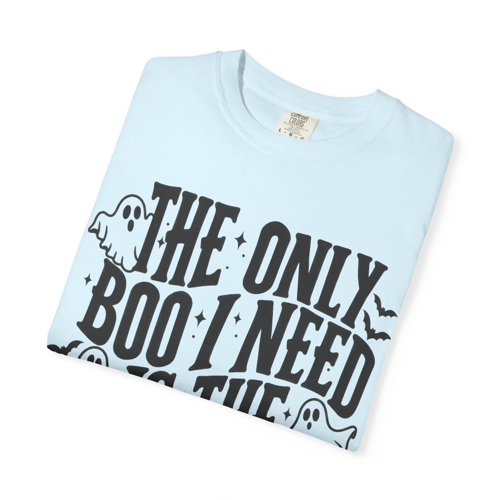Holy Ghost Halloween T-Shirt — "The Only Boo I Need Is The Holy Ghost"