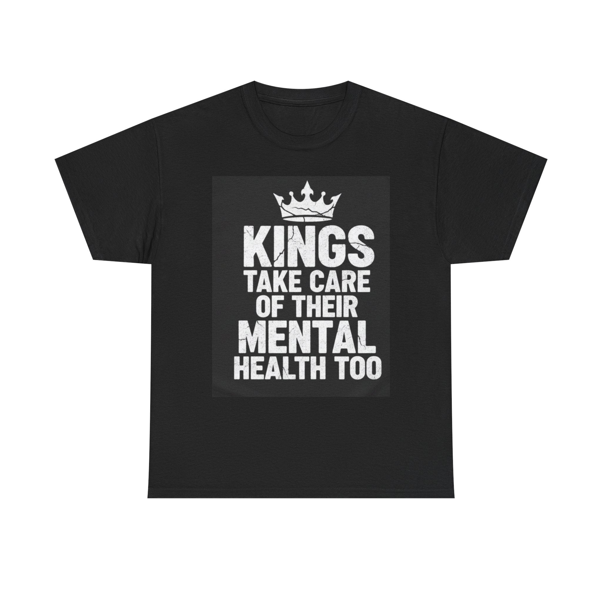Kings Take Care of Their Mental Health Too T-Shirt
