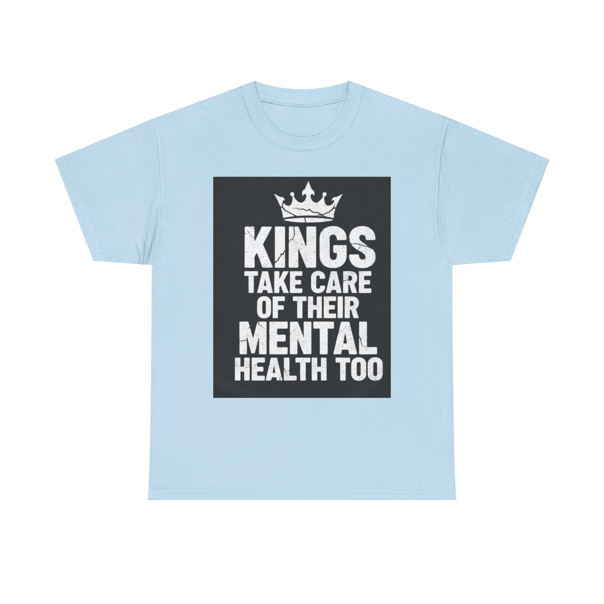 Kings Take Care of Their Mental Health Too T-Shirt