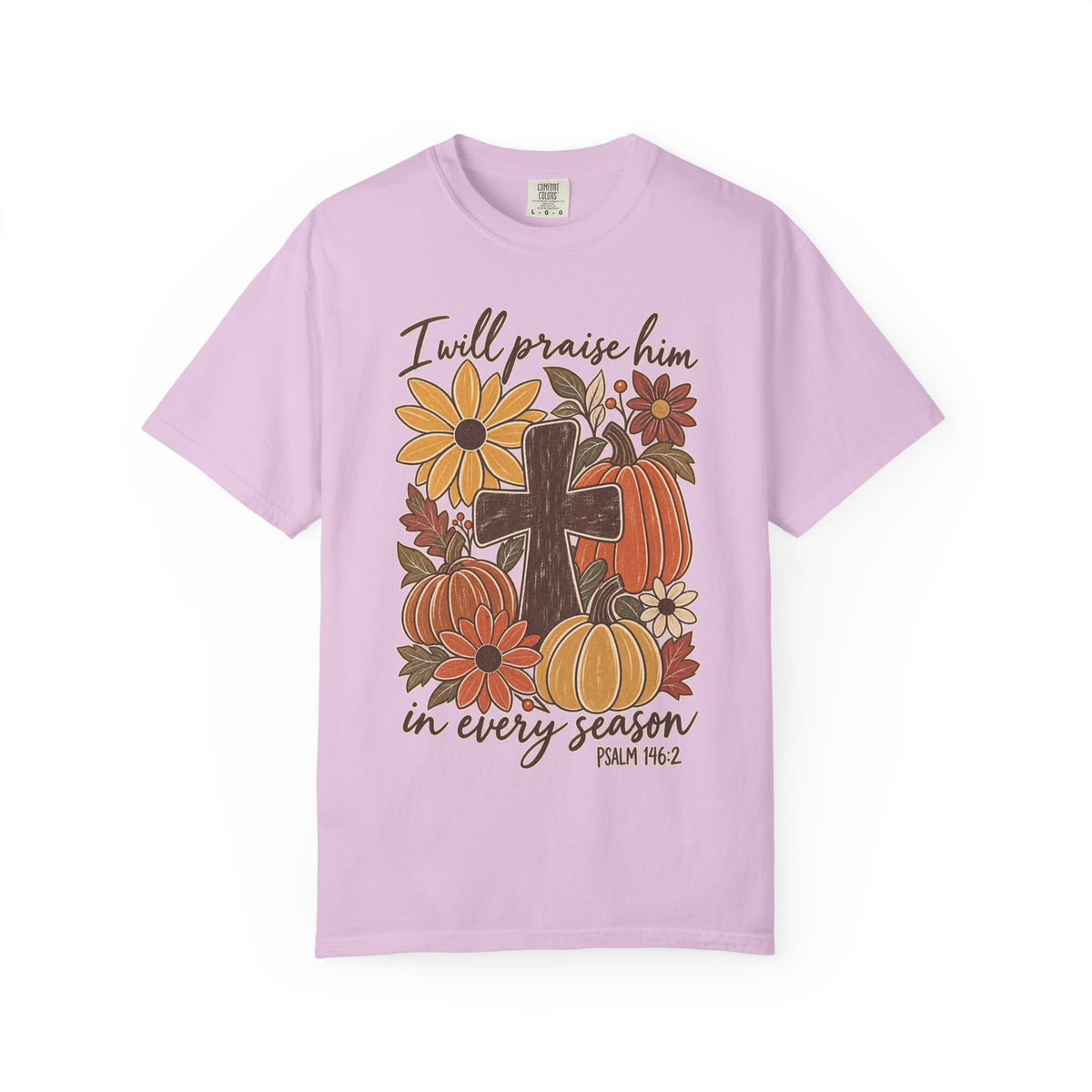Faithful Seasons T-Shirt — "I Will Praise Him in Every Season" Autumn Cross Tee