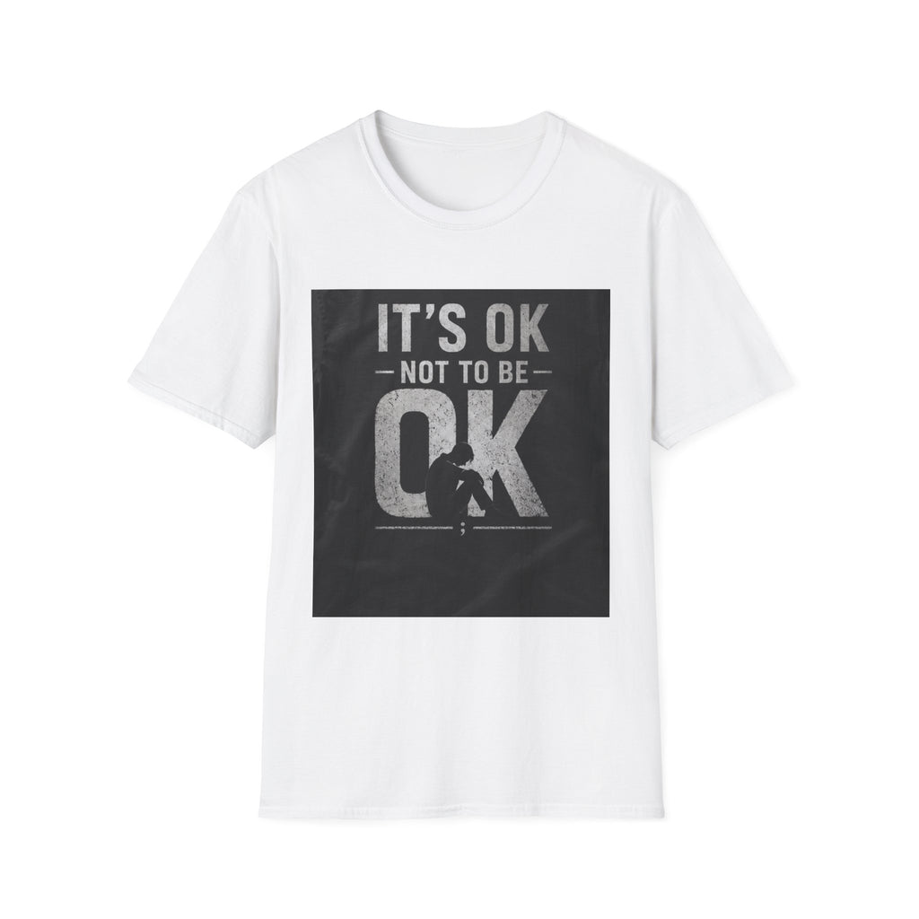It's OK Not To Be OK T-Shirt — Mental Health Awareness Graphic Tee