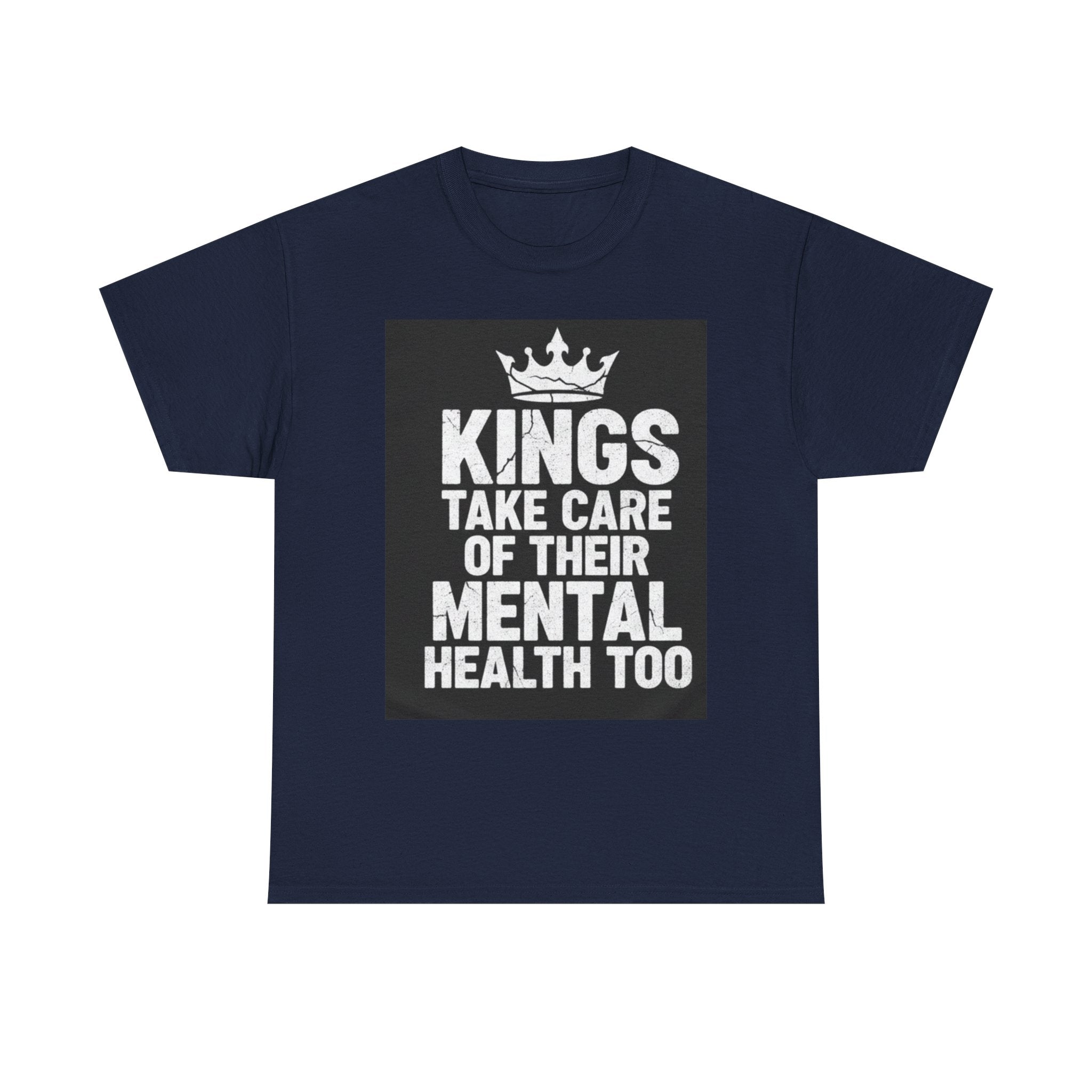 Kings Take Care of Their Mental Health Too T-Shirt