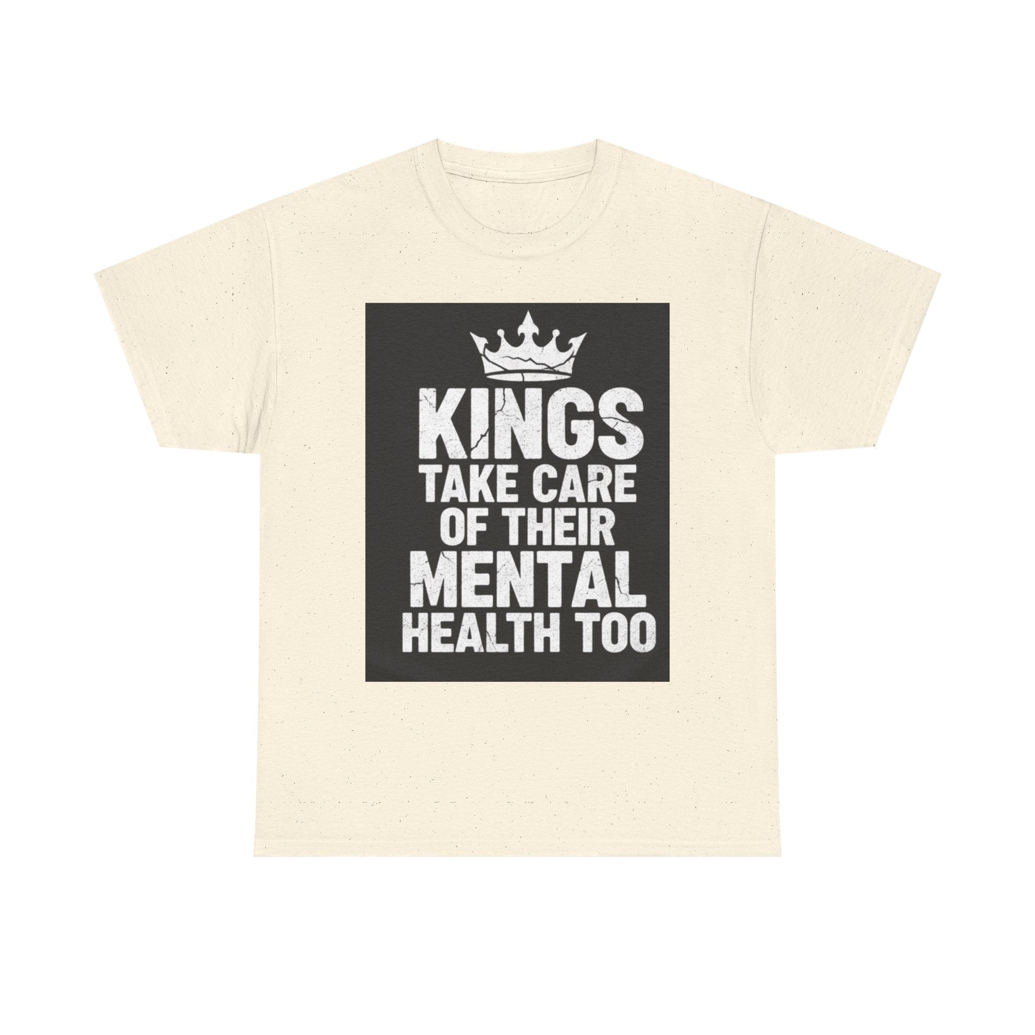 Kings Take Care of Their Mental Health Too T-Shirt
