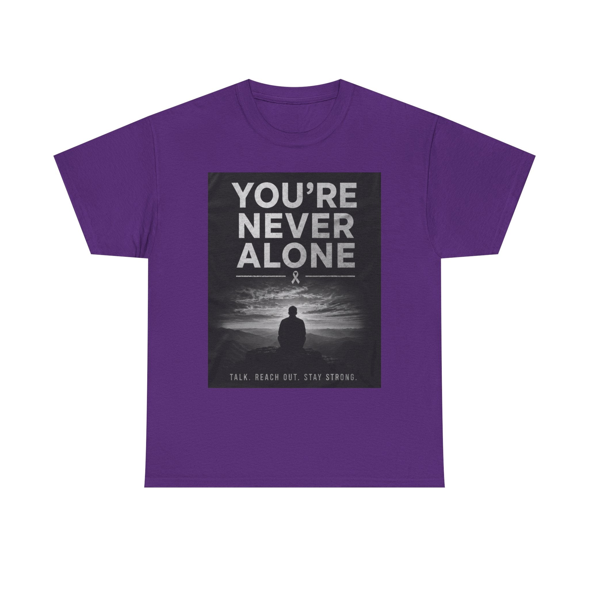 Your Never Alone T-Shirt — Mental Health Awareness Tee