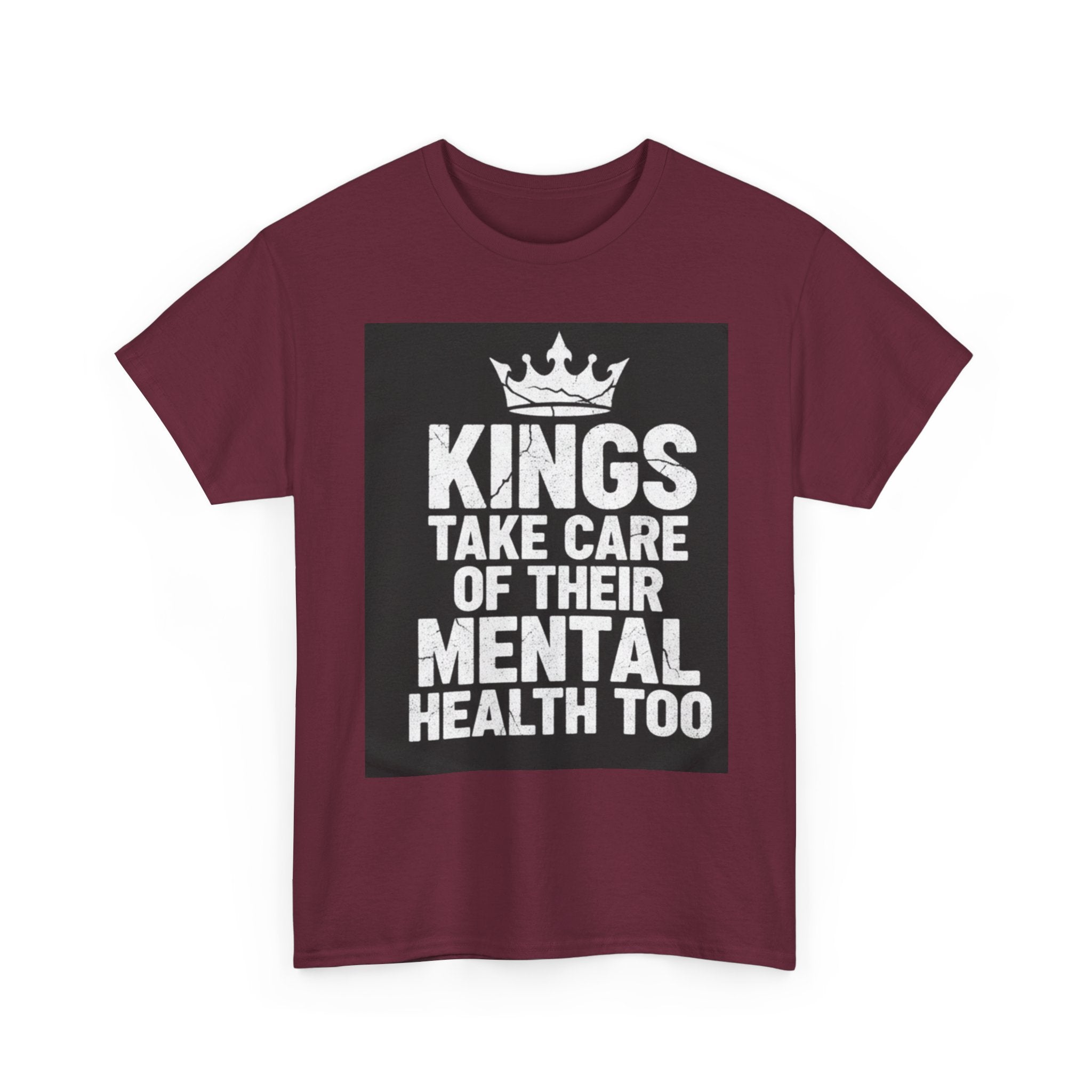 Kings Take Care of Their Mental Health Too T-Shirt