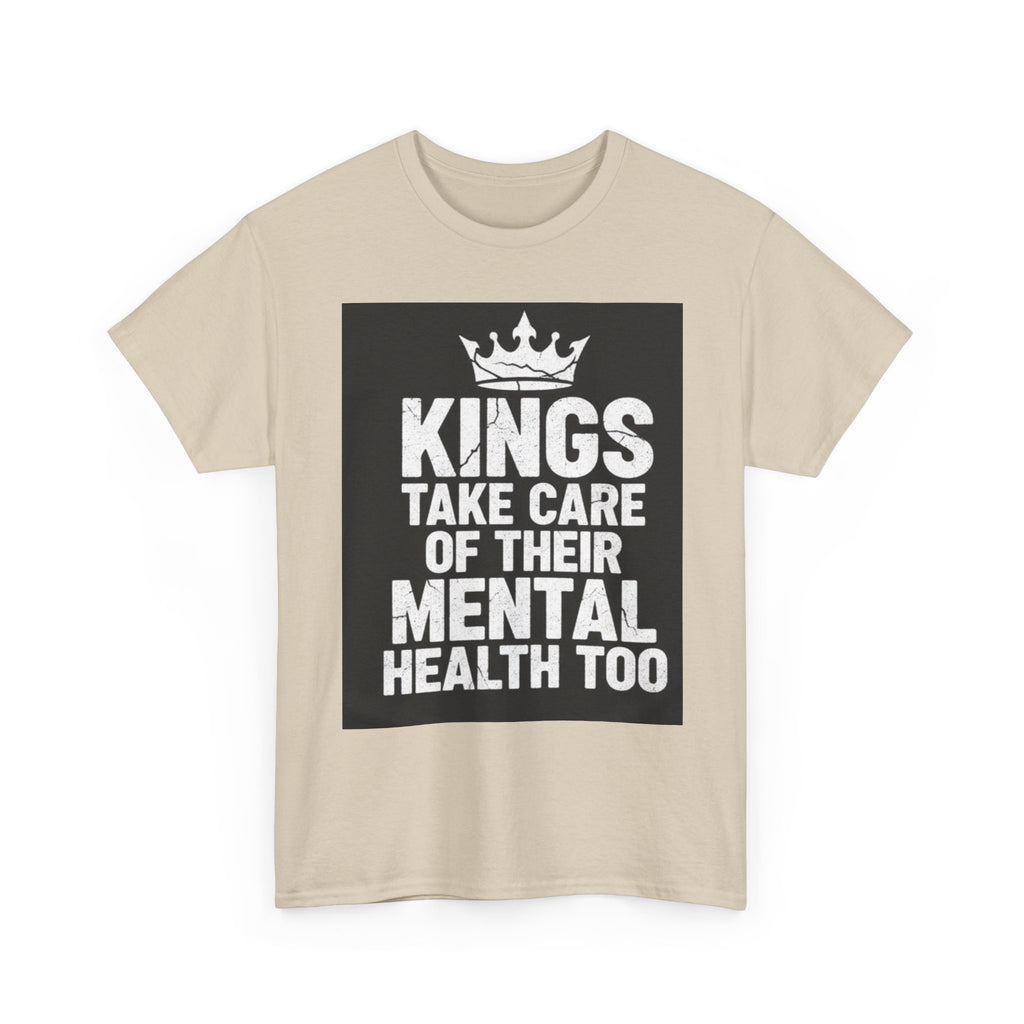 Kings Take Care of Their Mental Health Too T-Shirt