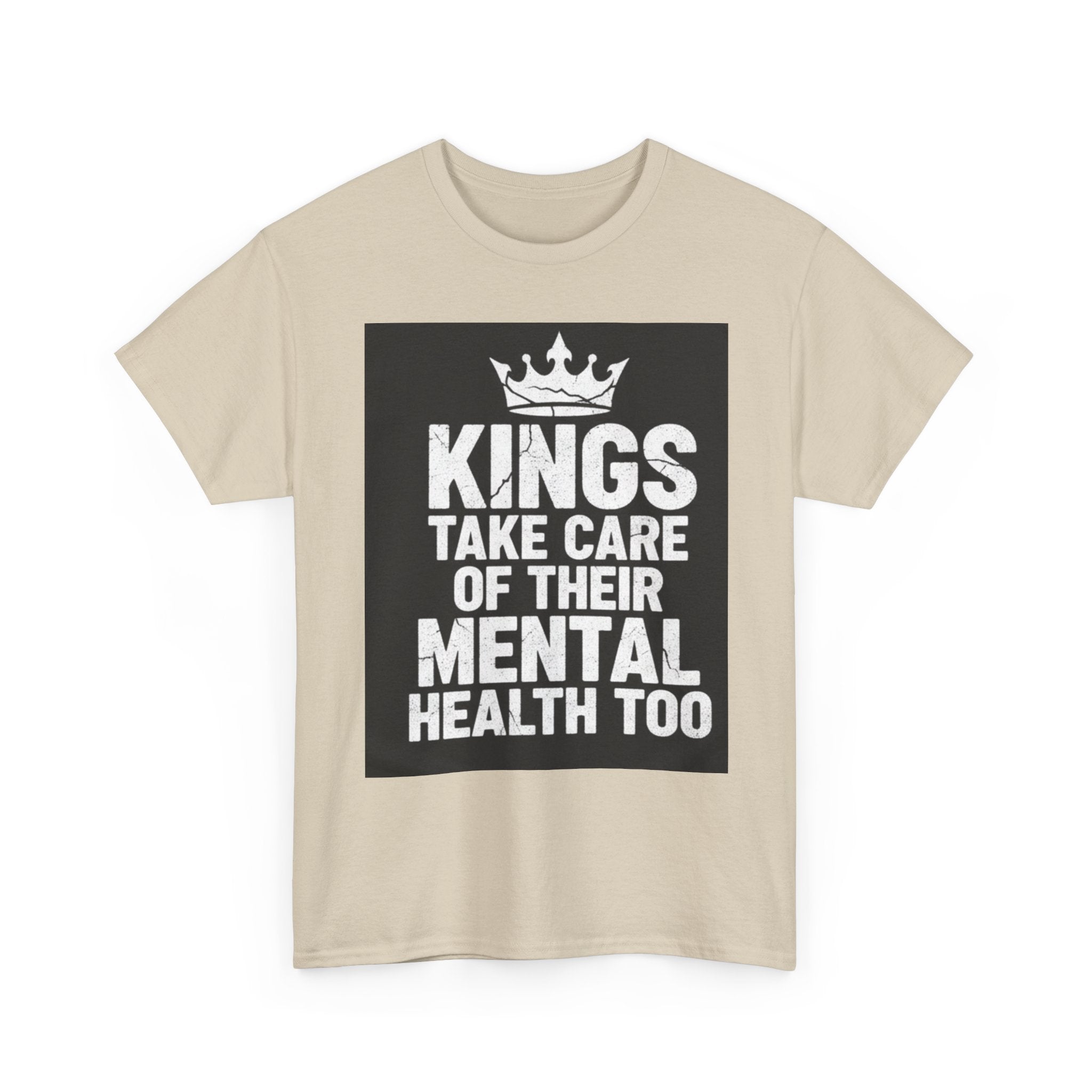 Kings Take Care of Their Mental Health Too T-Shirt