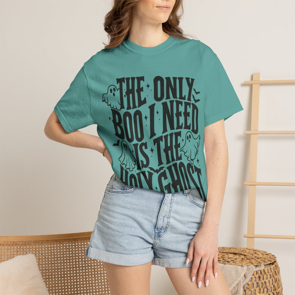 Holy Ghost Halloween T-Shirt — "The Only Boo I Need Is The Holy Ghost"