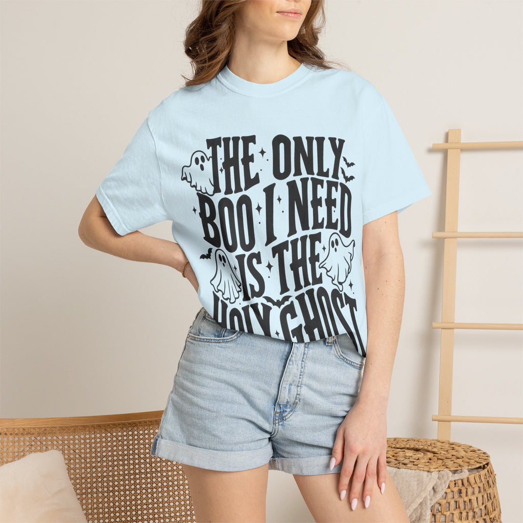 Holy Ghost Halloween T-Shirt — "The Only Boo I Need Is The Holy Ghost"
