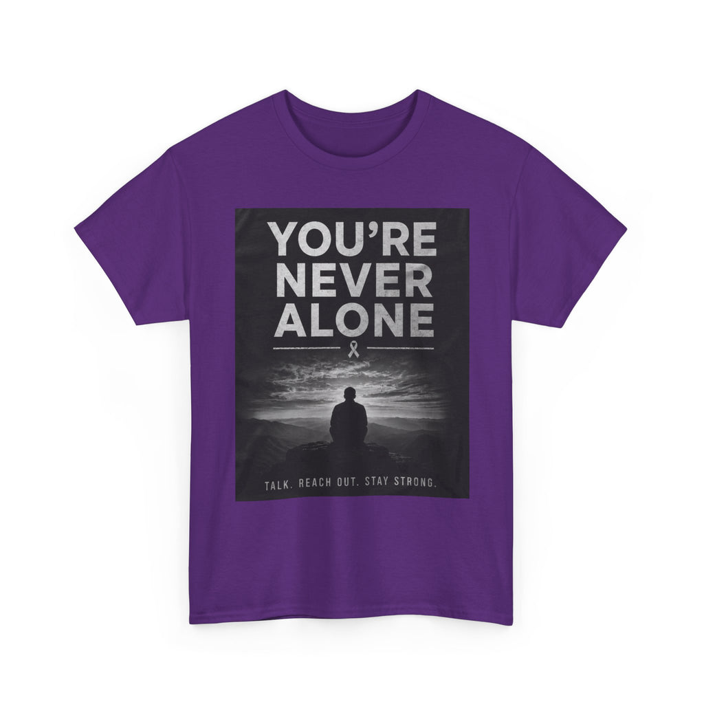 Your Never Alone T-Shirt — Mental Health Awareness Tee