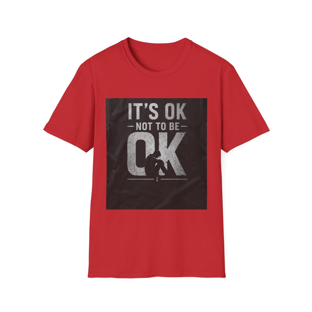 It's OK Not To Be OK T-Shirt — Mental Health Awareness Graphic Tee