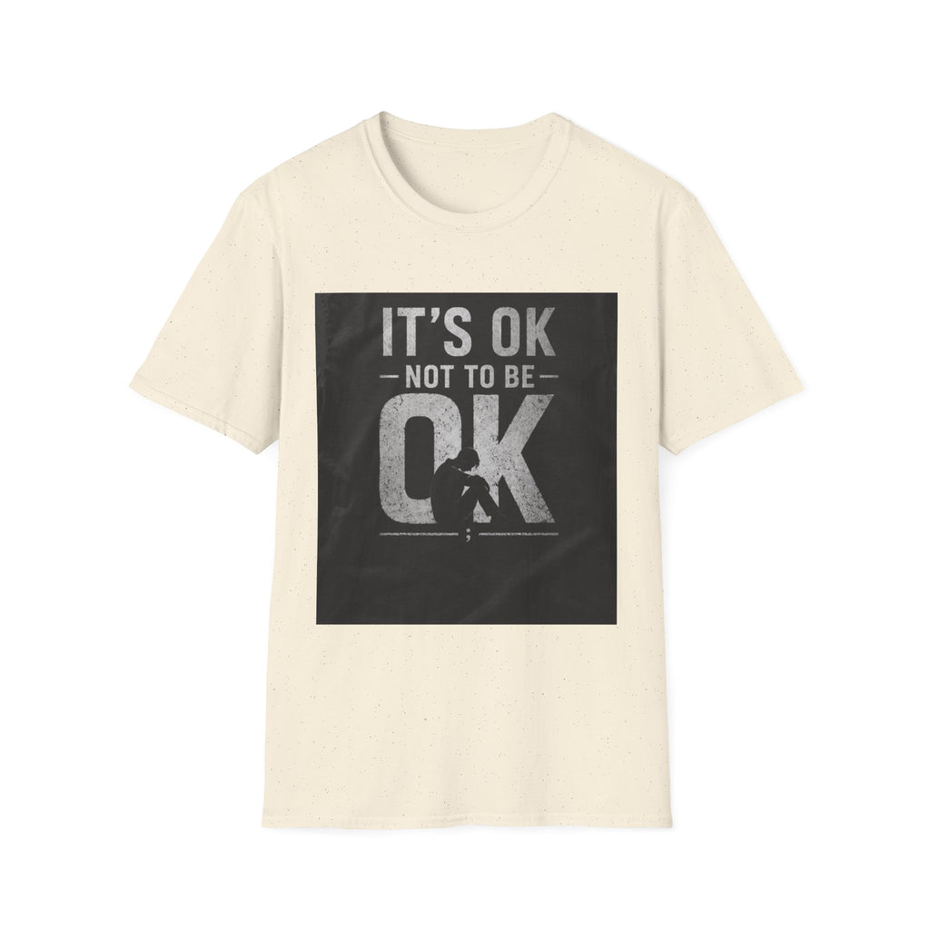 It's OK Not To Be OK T-Shirt — Mental Health Awareness Graphic Tee