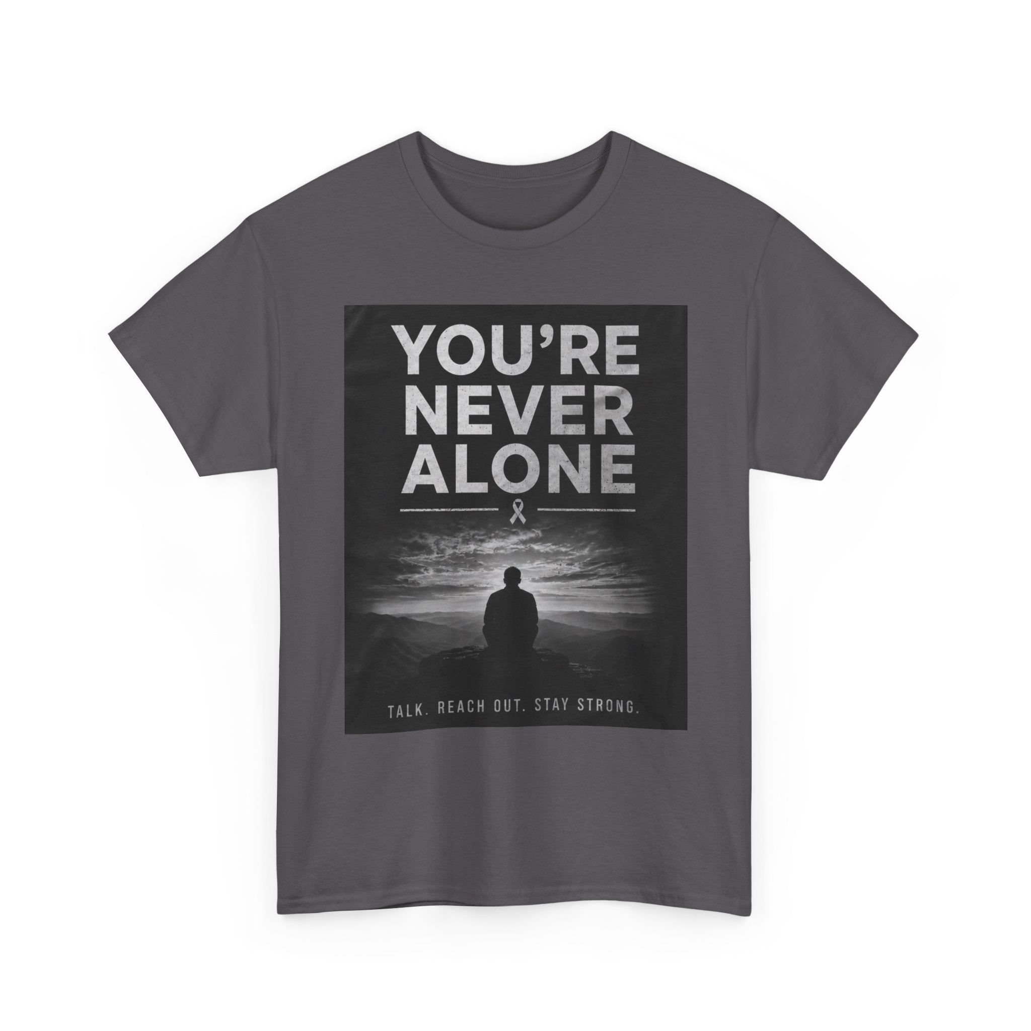 Your Never Alone T-Shirt — Mental Health Awareness Tee