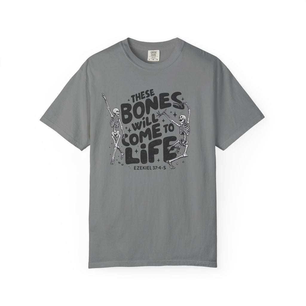 These Bones Will Come to Life T-Shirt — Inspirational Christian Graphic Tee (Ezekiel 37:4-5)