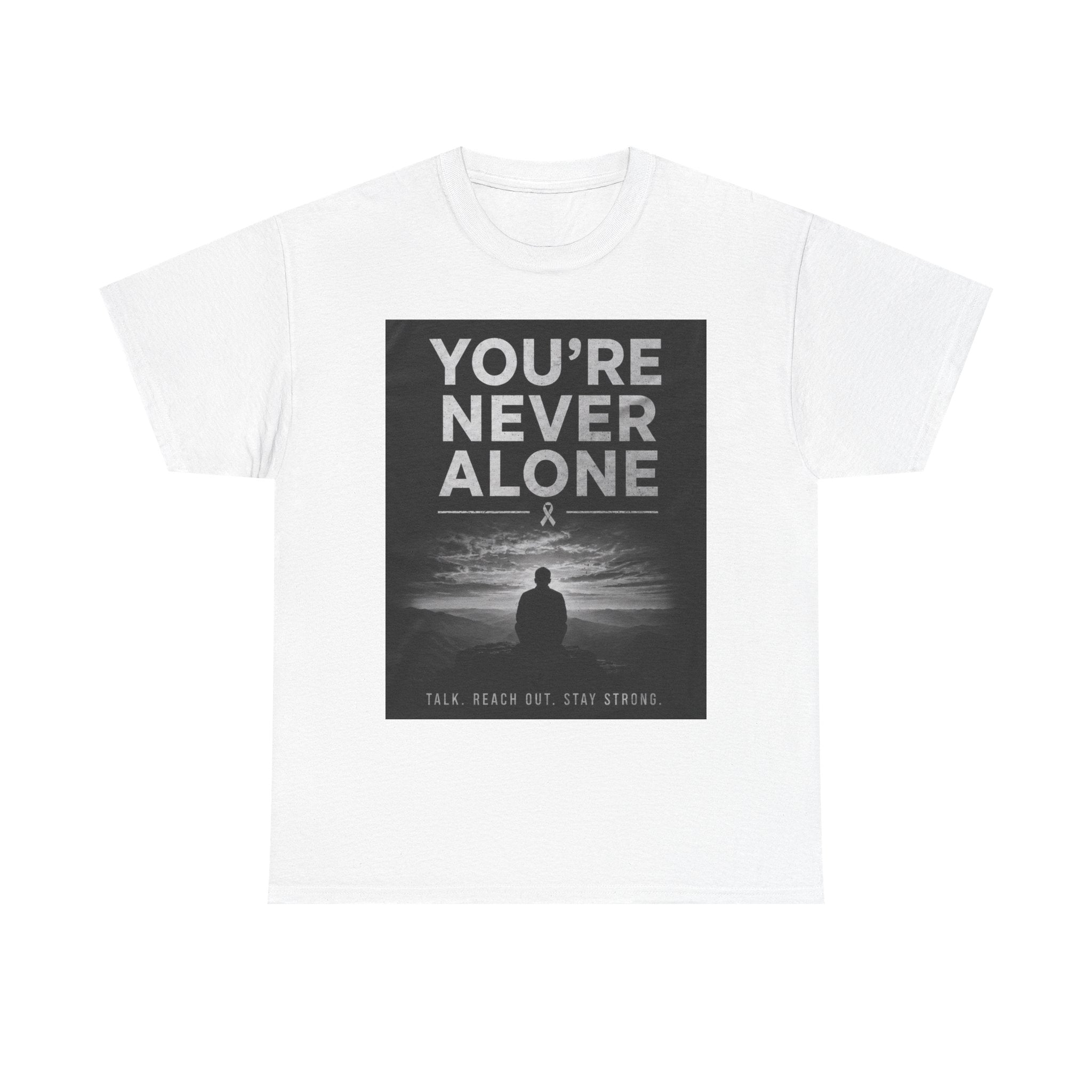 Your Never Alone T-Shirt — Mental Health Awareness Tee