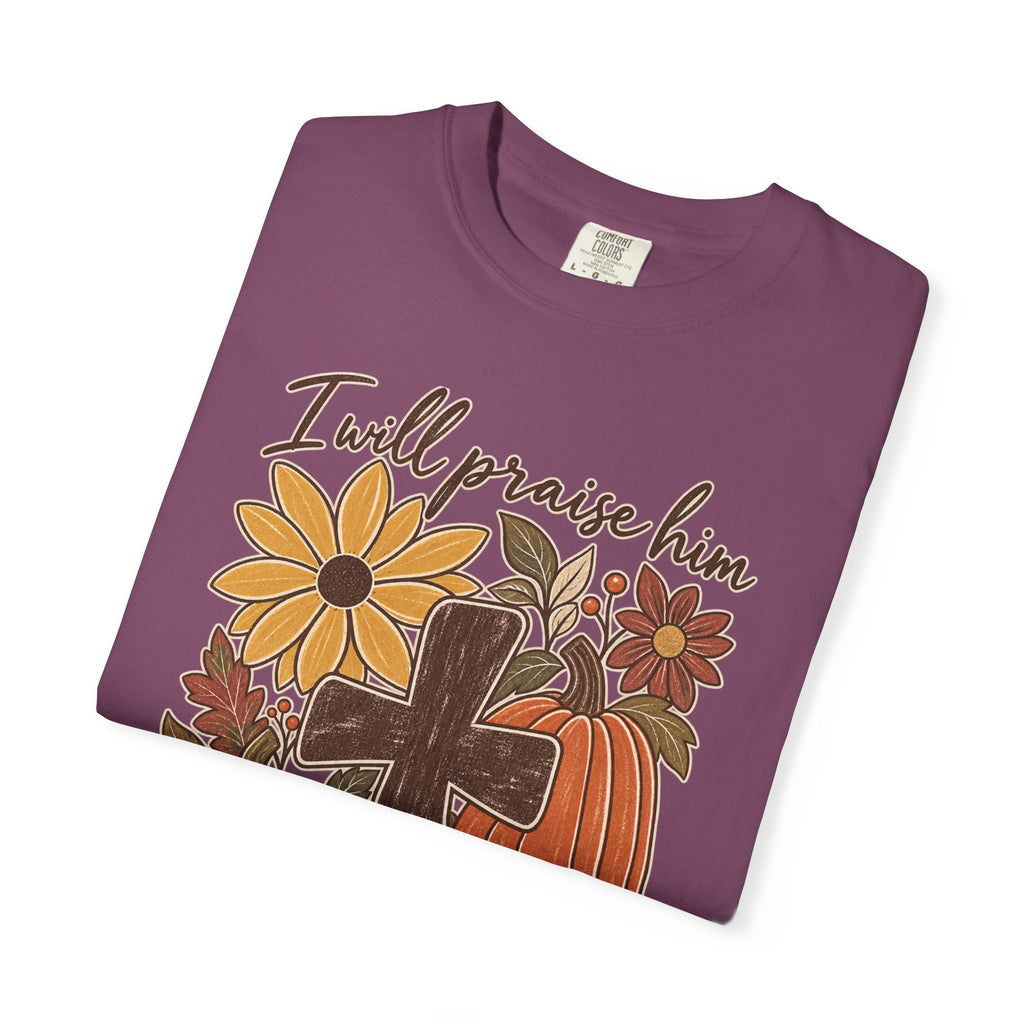 Faithful Seasons T-Shirt — "I Will Praise Him in Every Season" Autumn Cross Tee