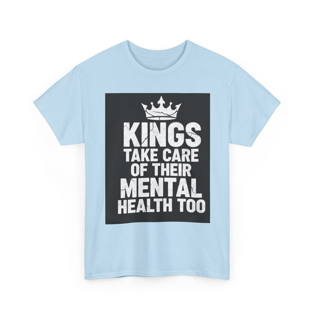 Kings Take Care of Their Mental Health Too T-Shirt