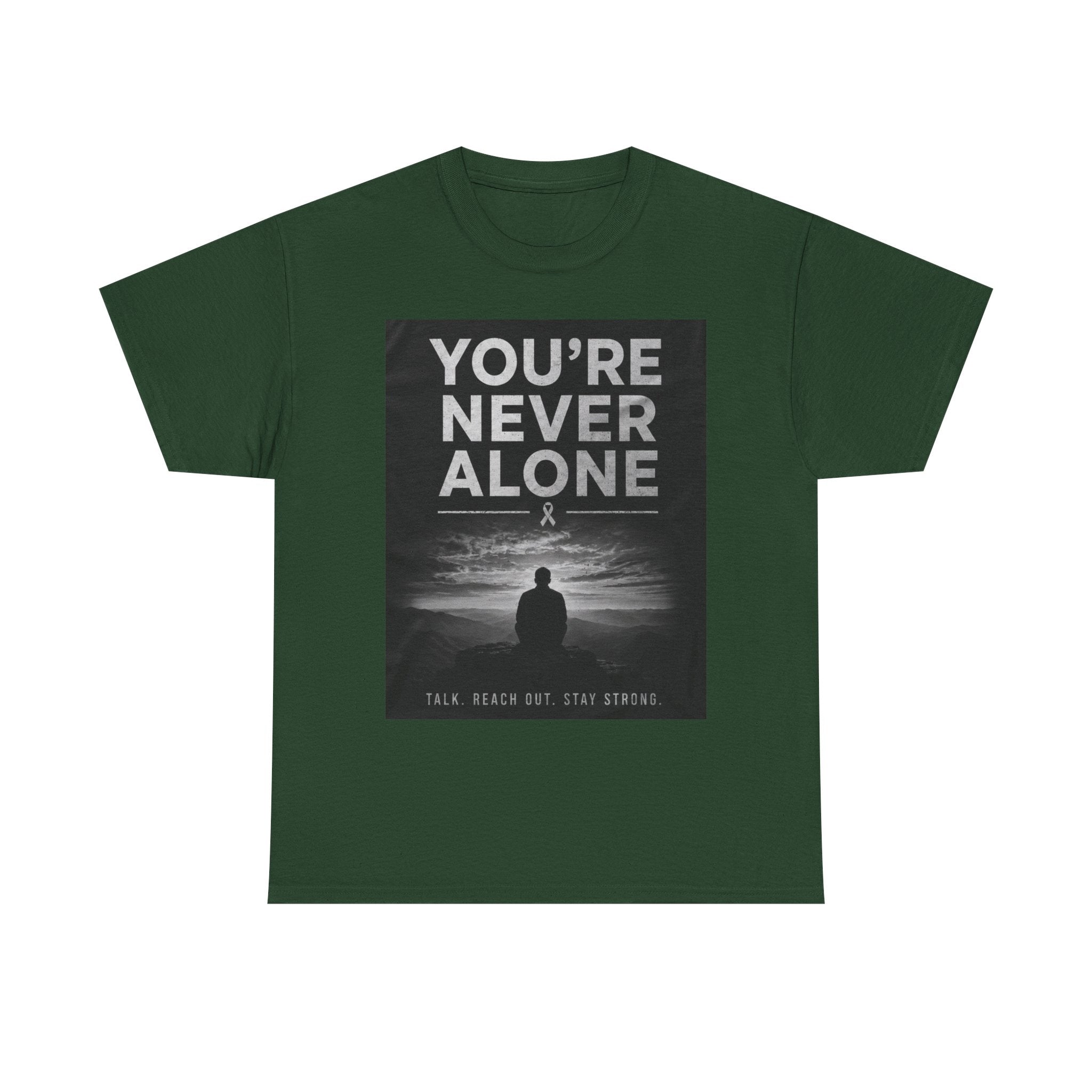 Your Never Alone T-Shirt — Mental Health Awareness Tee