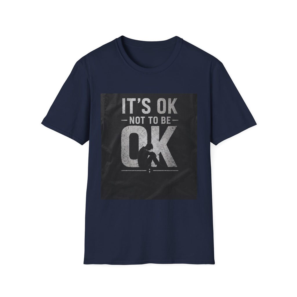 It's OK Not To Be OK T-Shirt — Mental Health Awareness Graphic Tee