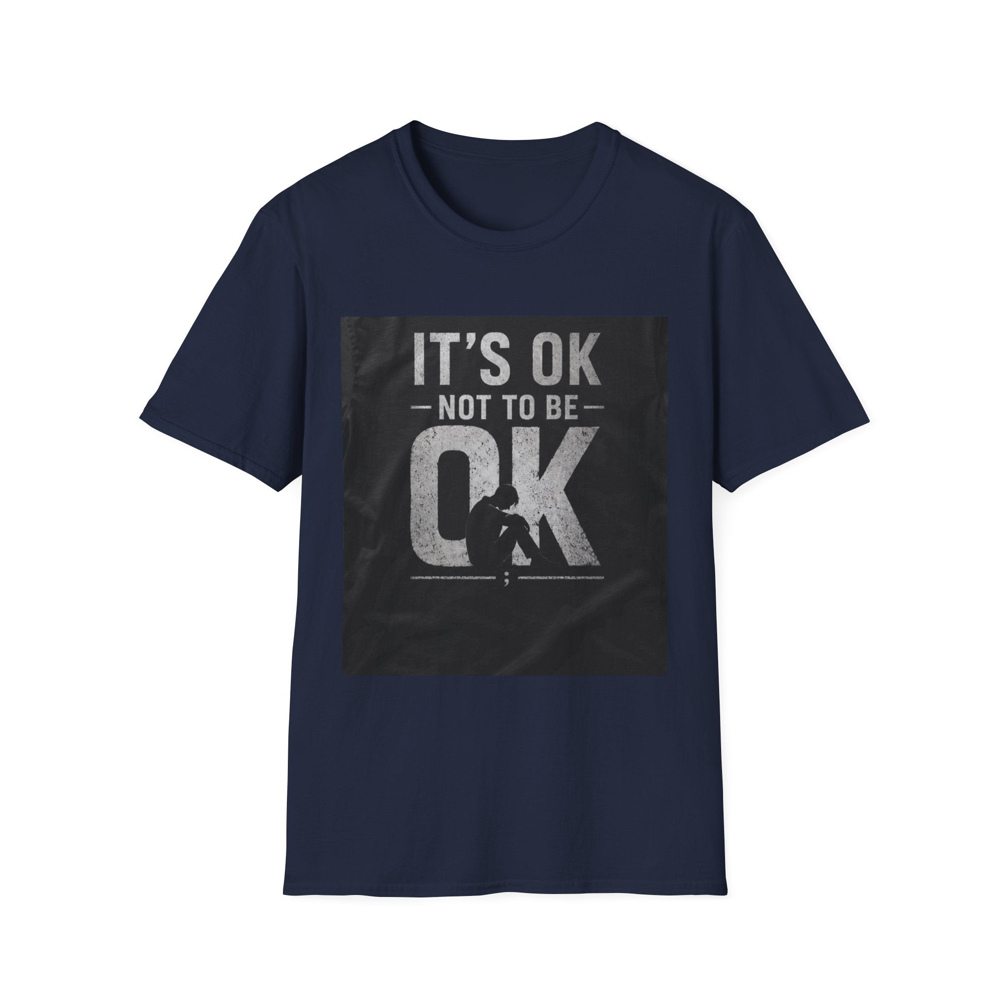 It's OK Not To Be OK T-Shirt — Mental Health Awareness Graphic Tee