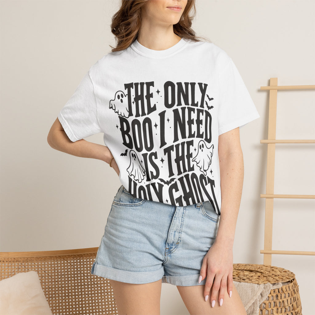 Holy Ghost Halloween T-Shirt — "The Only Boo I Need Is The Holy Ghost"