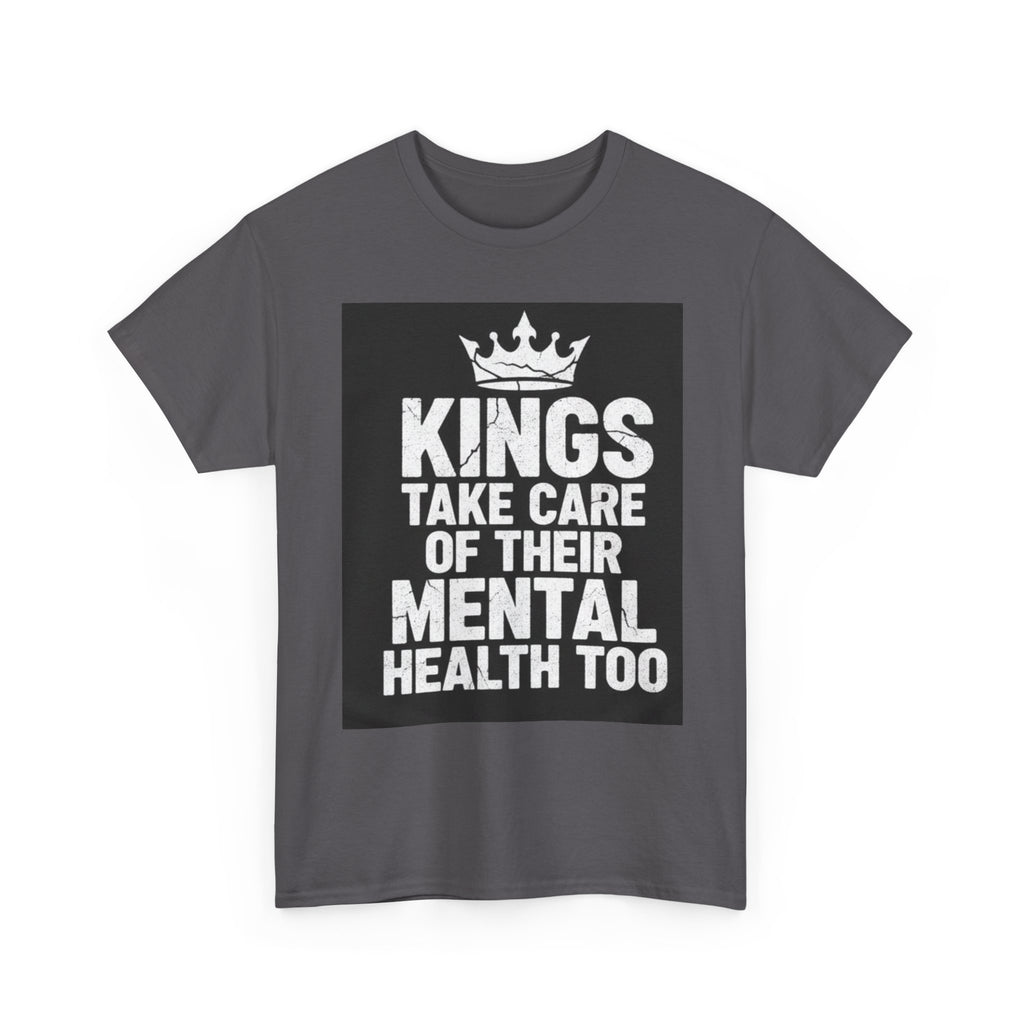 Kings Take Care of Their Mental Health Too T-Shirt
