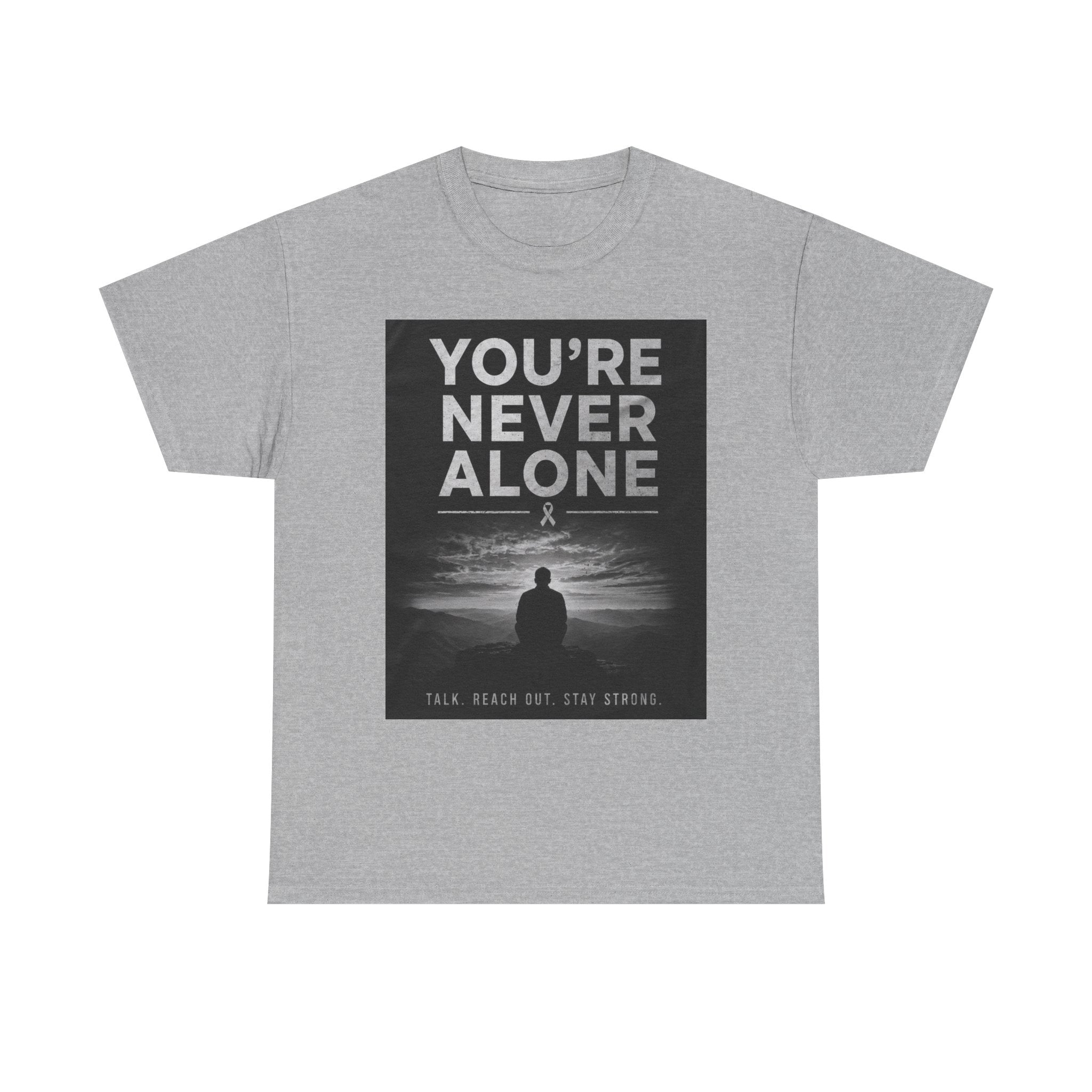 Your Never Alone T-Shirt — Mental Health Awareness Tee