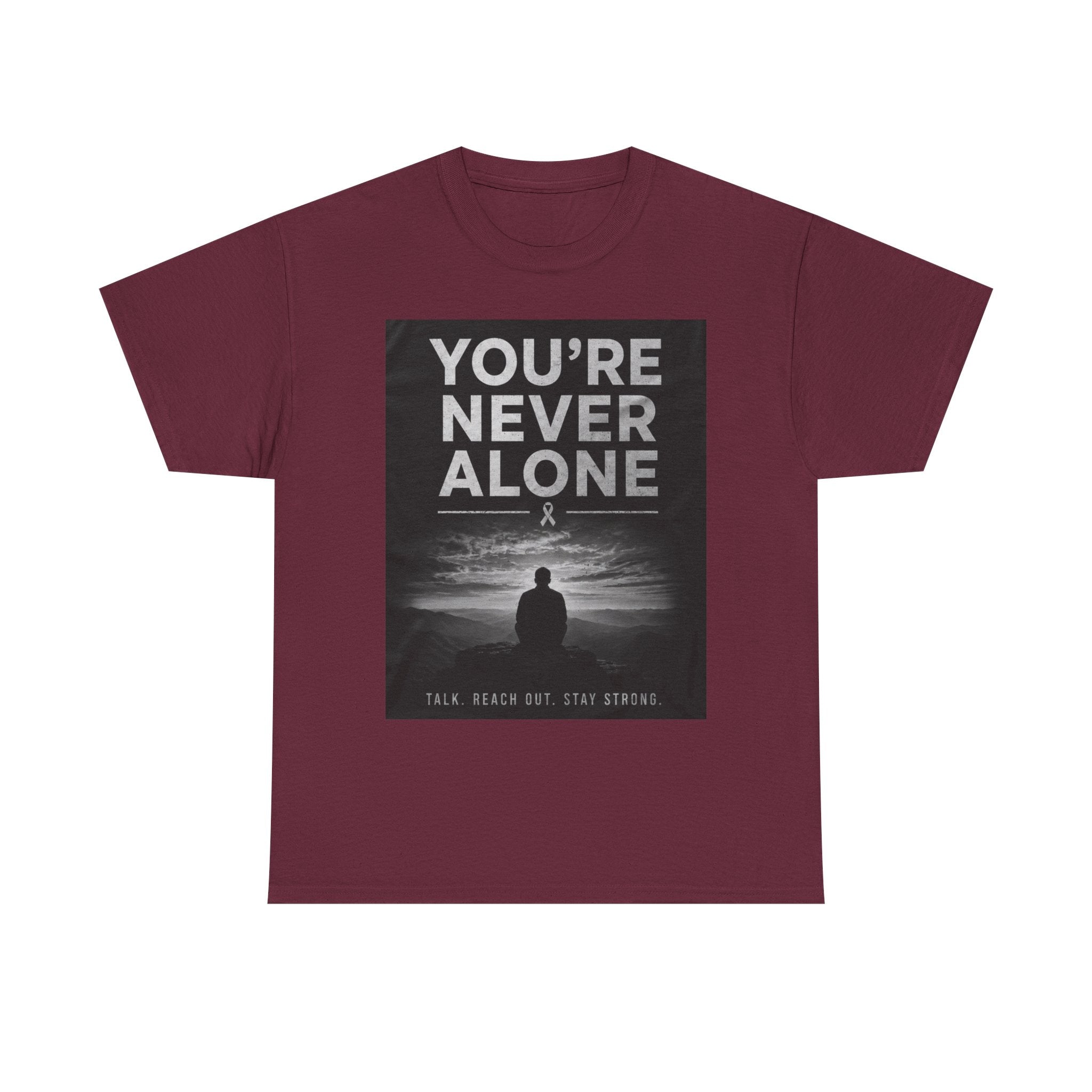 Your Never Alone T-Shirt — Mental Health Awareness Tee
