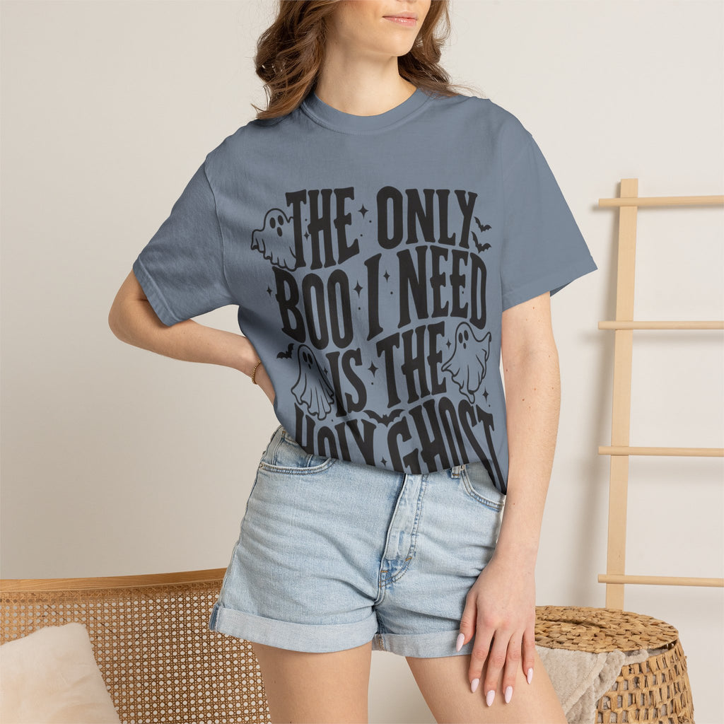 Holy Ghost Halloween T-Shirt — "The Only Boo I Need Is The Holy Ghost"