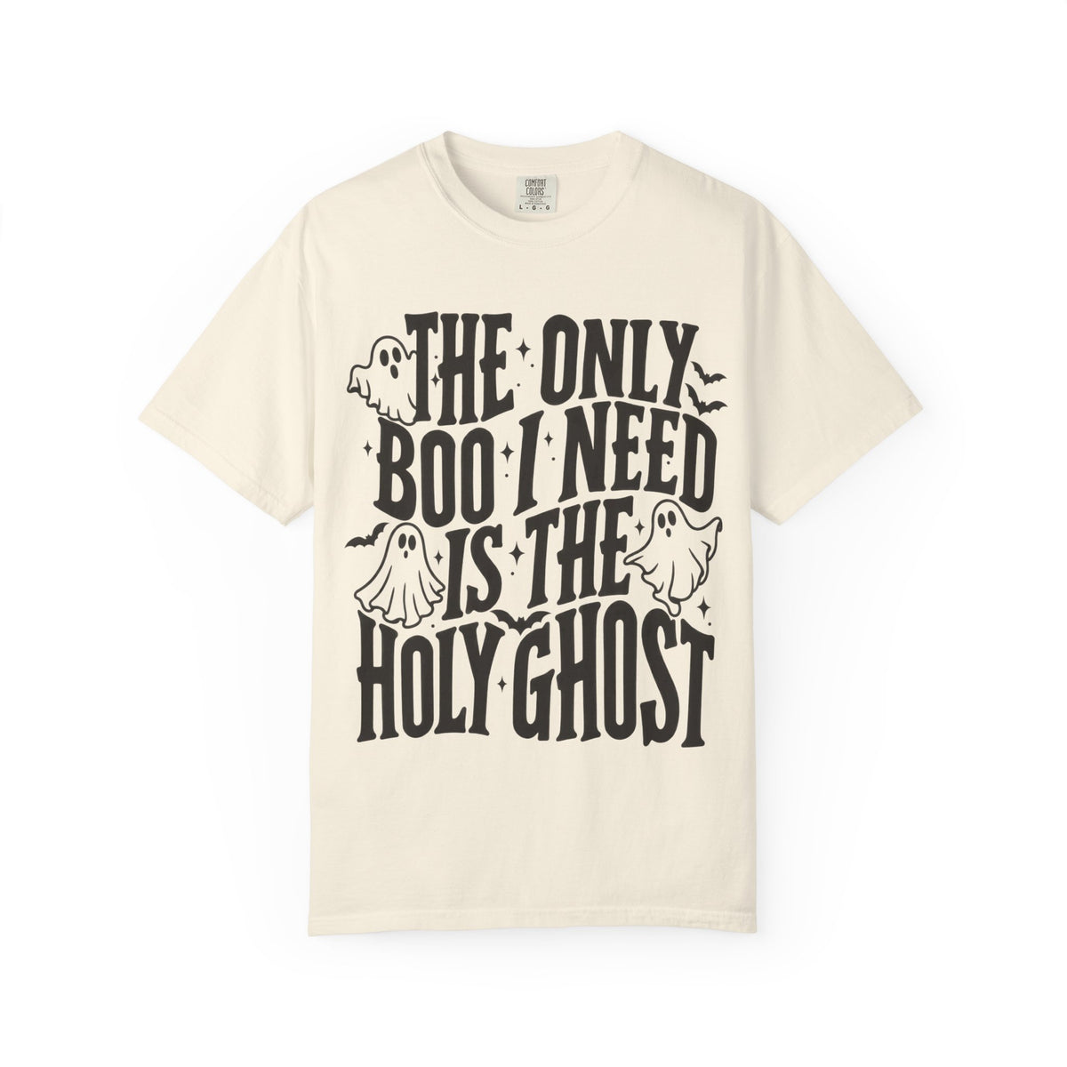 Holy Ghost Halloween T-Shirt — "The Only Boo I Need Is The Holy Ghost"