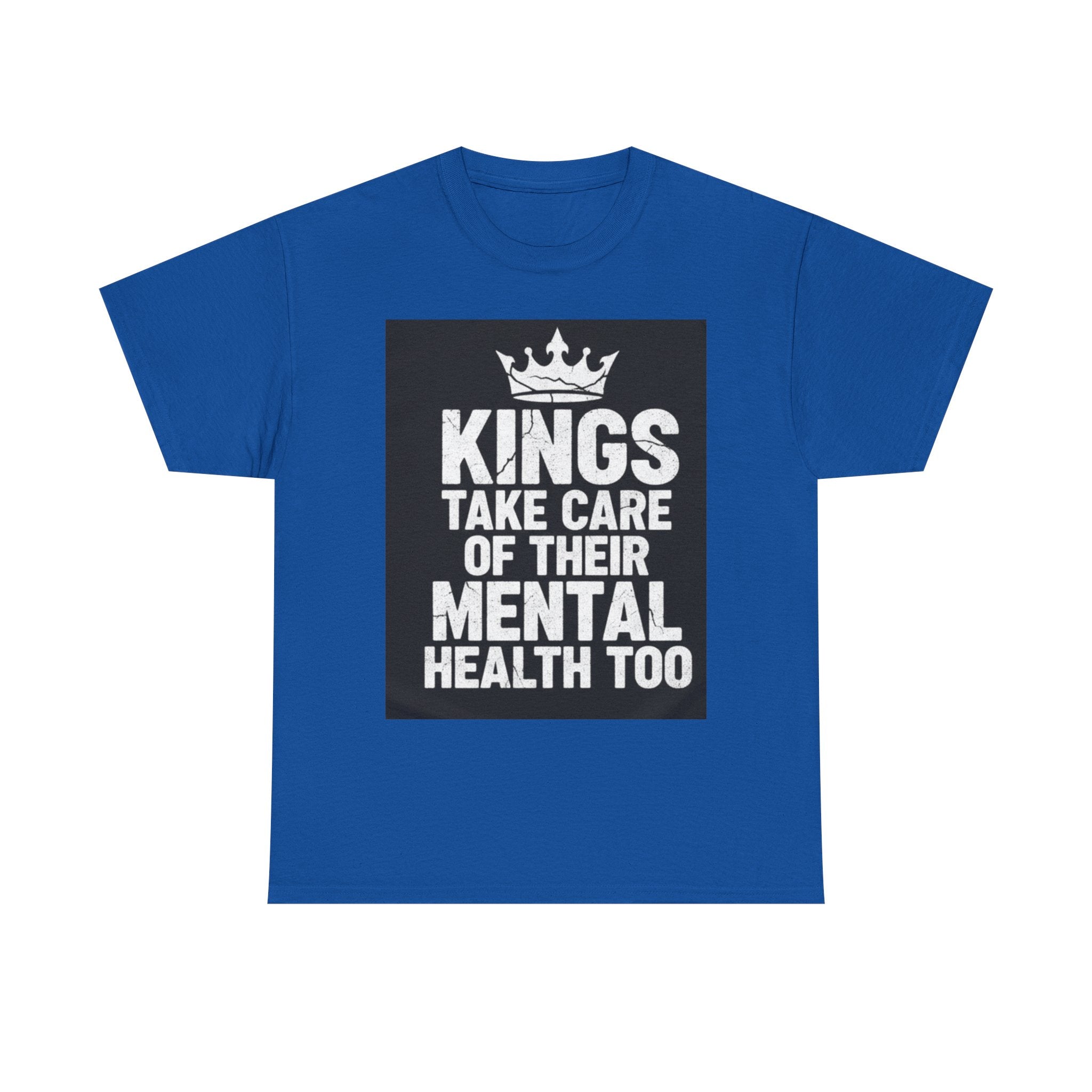 Kings Take Care of Their Mental Health Too T-Shirt